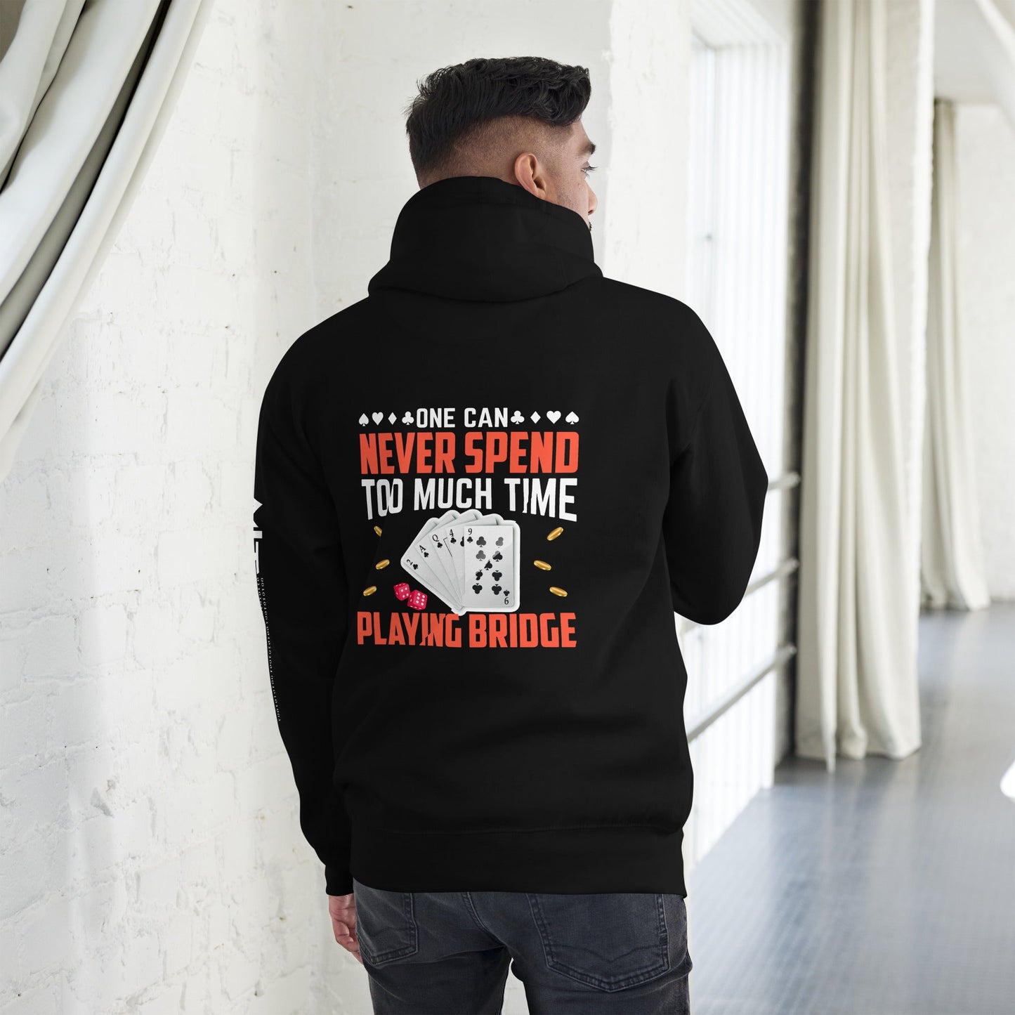 One can never Spend too much Time playing Bridge - Unisex Hoodie ( Back Print ) by DarkByteGear