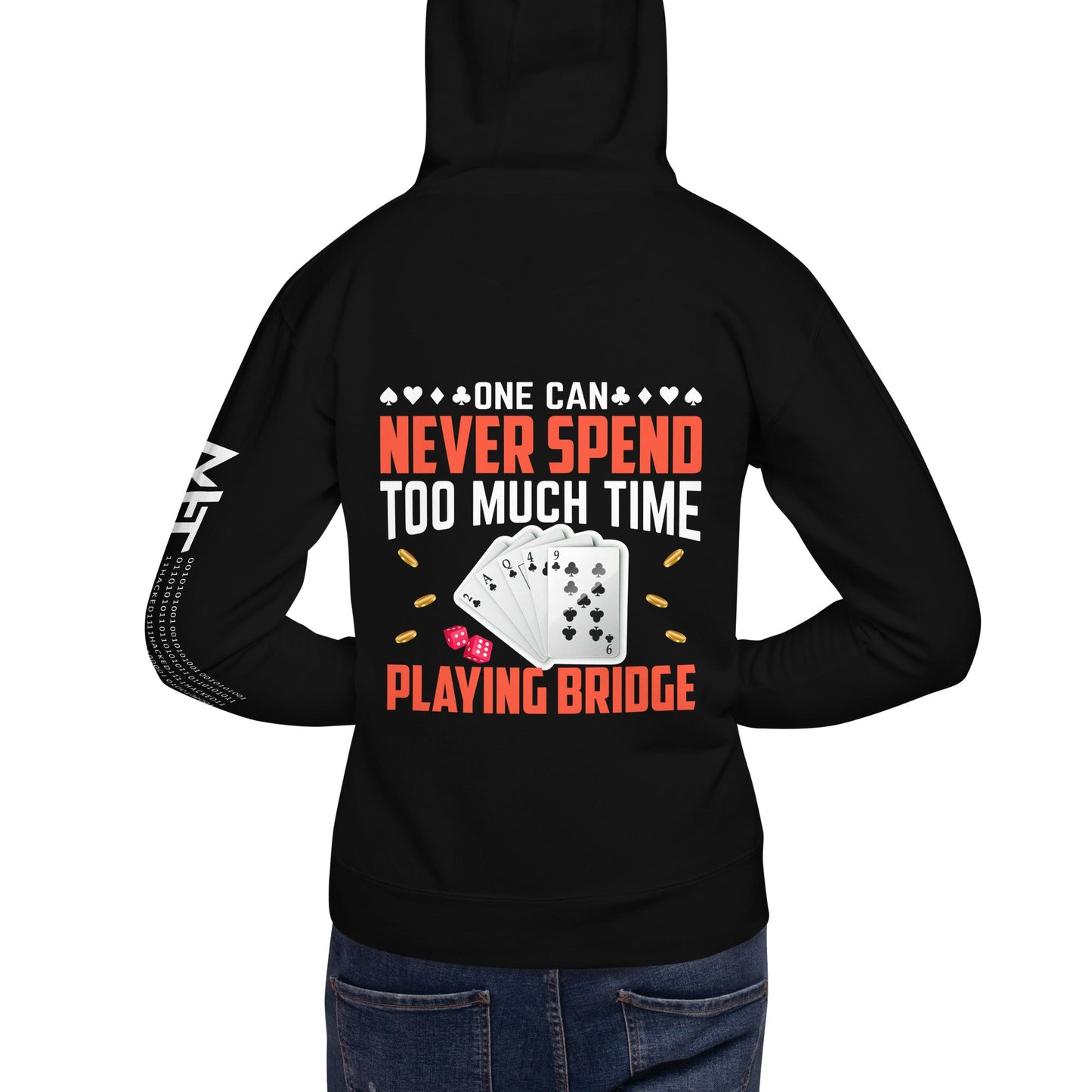 One can never Spend too much Time playing Bridge - Unisex Hoodie ( Back Print ) by DarkByteGear