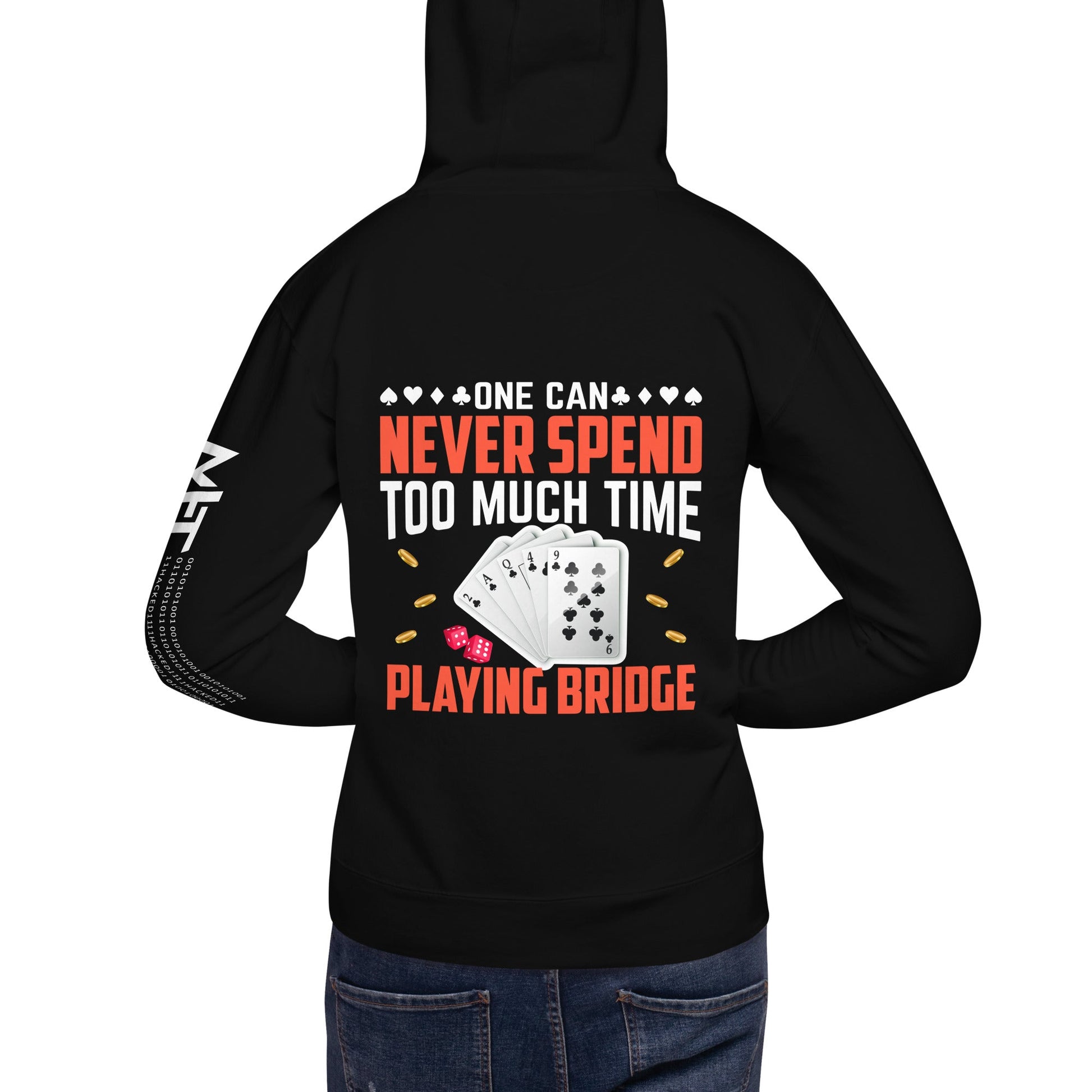 One can never Spend too much Time playing Bridge - Unisex Hoodie ( Back Print ) by DarkByteGear