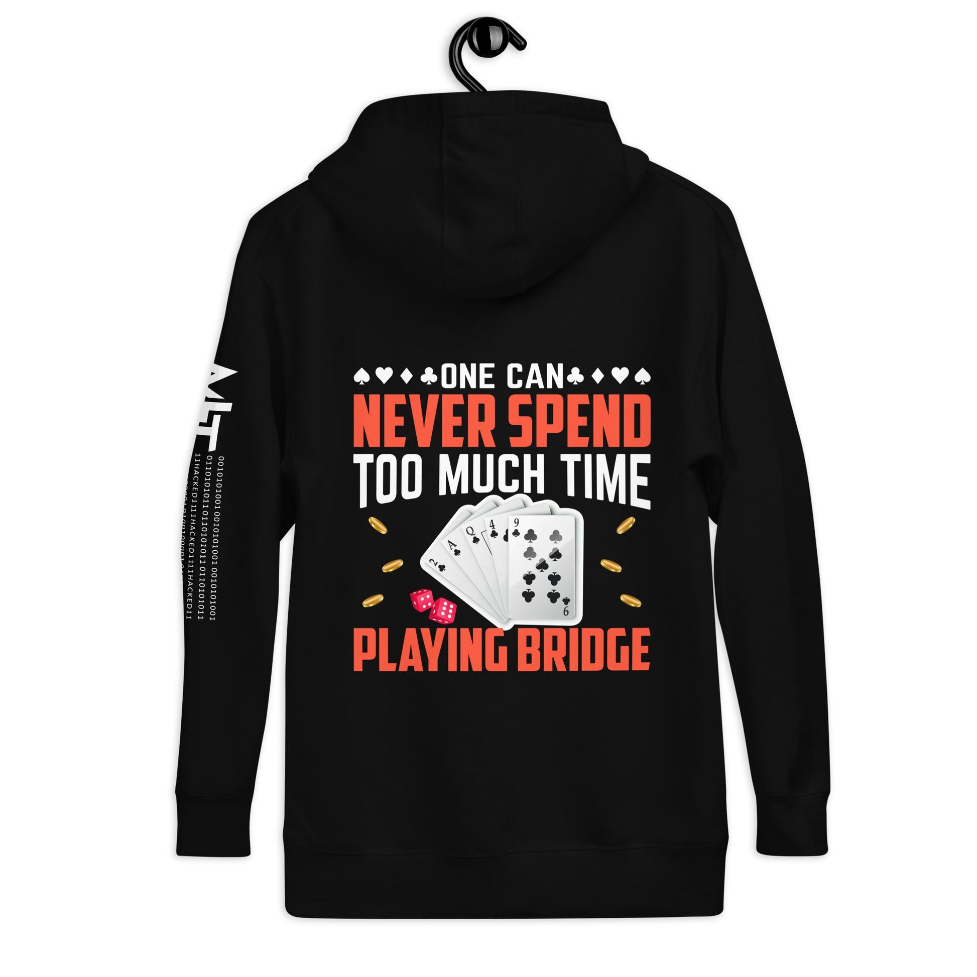 One can never Spend too much Time playing Bridge - Unisex Hoodie ( Back Print ) by DarkByteGear
