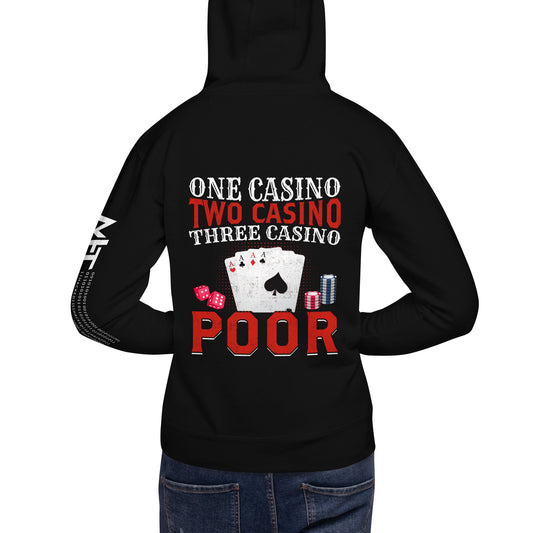 One Casino, Two Casino, Three Casino = Poor - Unisex Hoodie ( Back Print ) by DarkByteGear