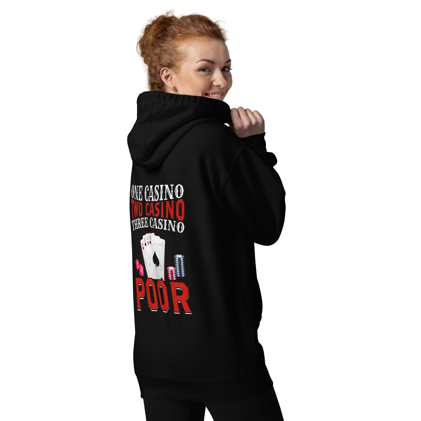 One Casino, Two Casino, Three Casino = Poor - Unisex Hoodie ( Back Print ) by DarkByteGear