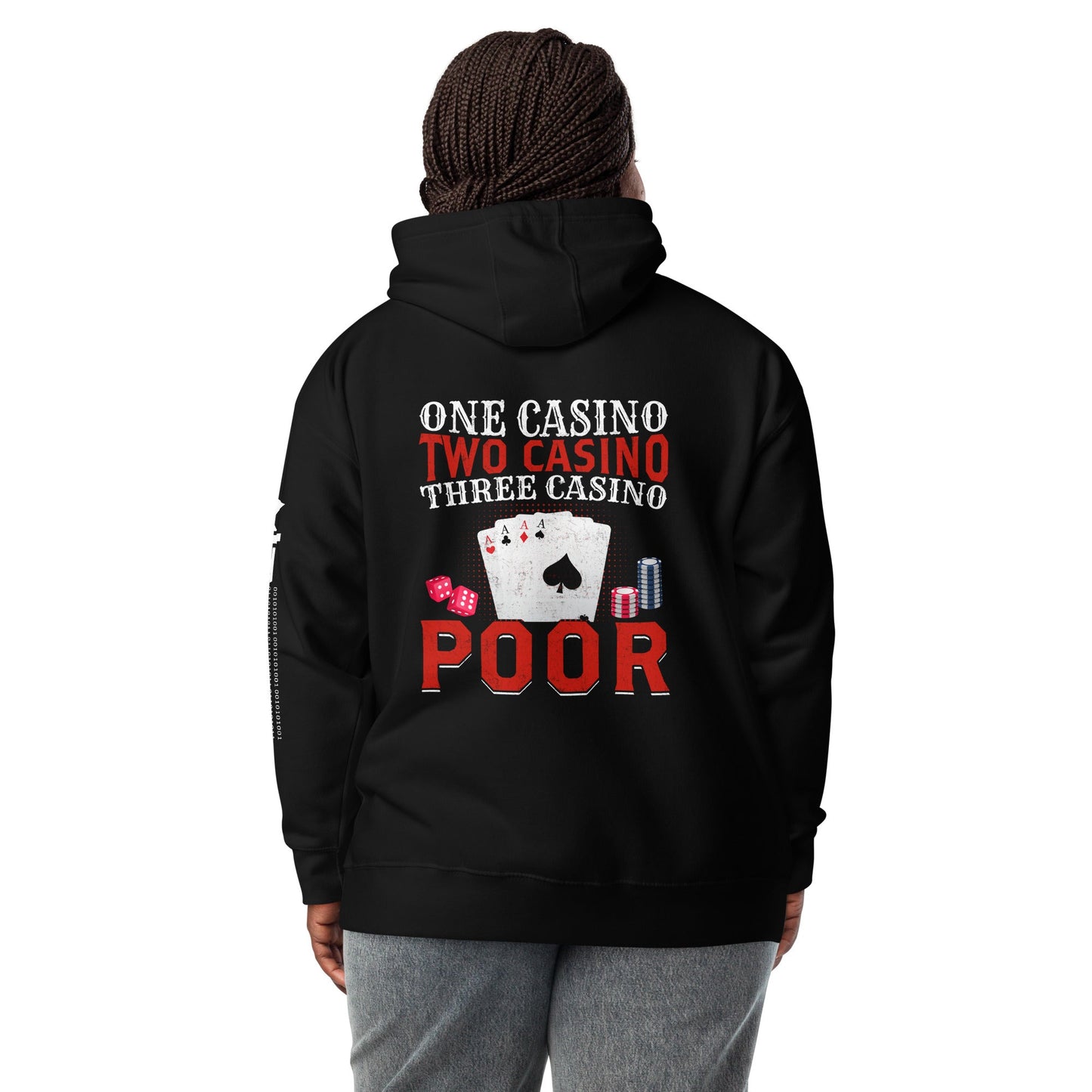 One Casino, Two Casino, Three Casino = Poor - Unisex Hoodie ( Back Print ) by DarkByteGear