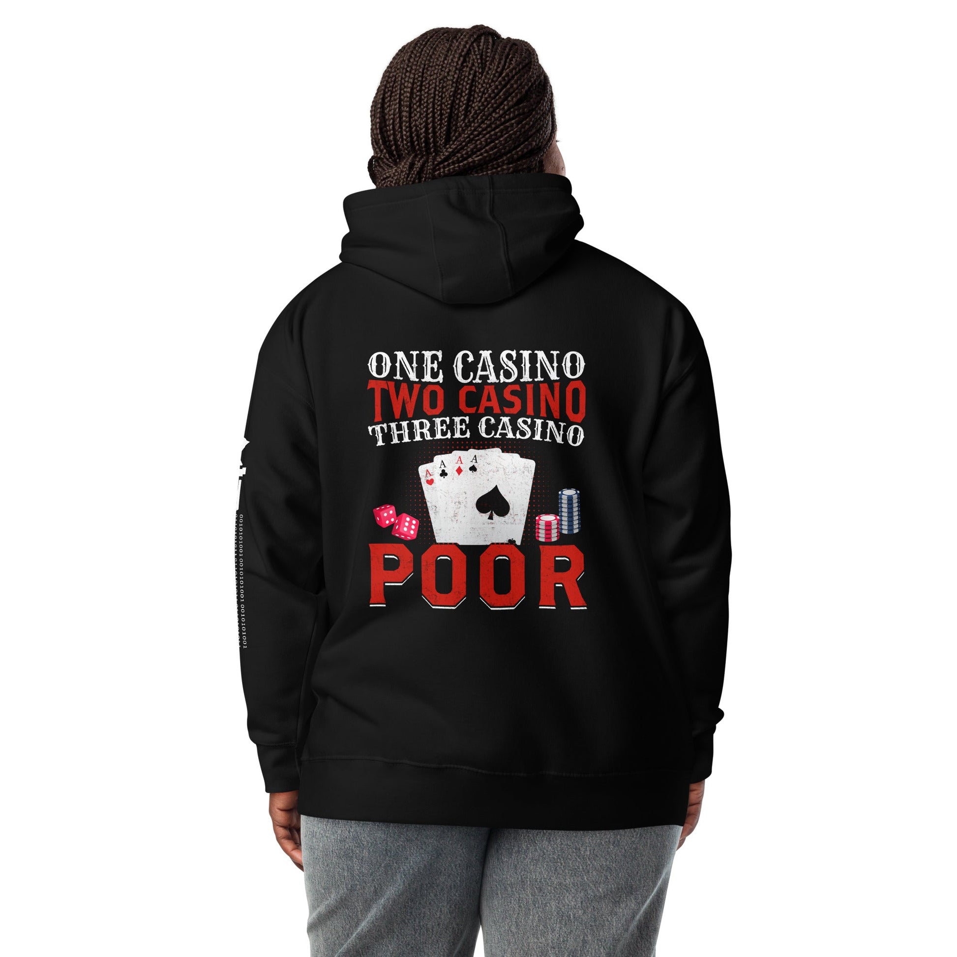 One Casino, Two Casino, Three Casino = Poor - Unisex Hoodie ( Back Print ) by DarkByteGear