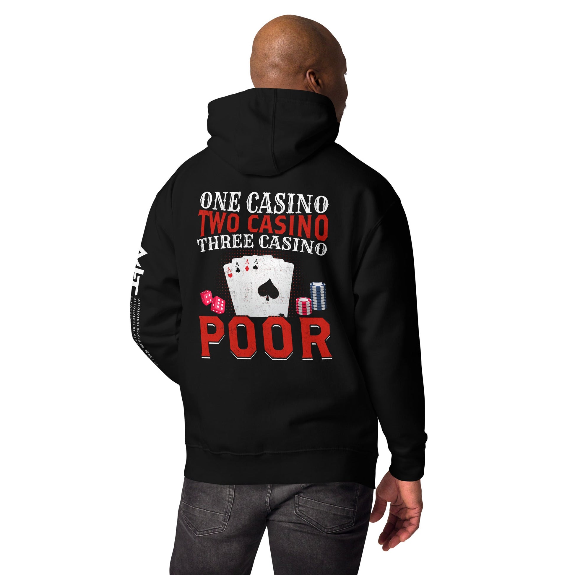 One Casino, Two Casino, Three Casino = Poor - Unisex Hoodie ( Back Print ) by DarkByteGear