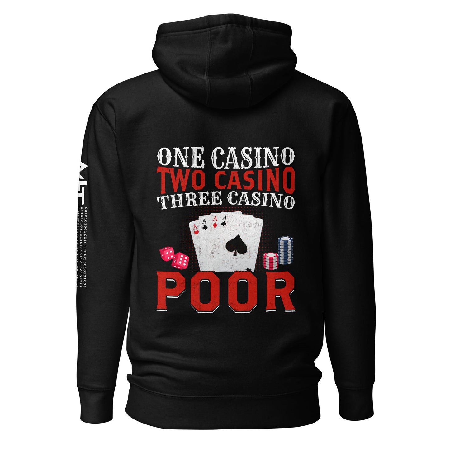 One Casino, Two Casino, Three Casino = Poor - Unisex Hoodie ( Back Print ) by DarkByteGear