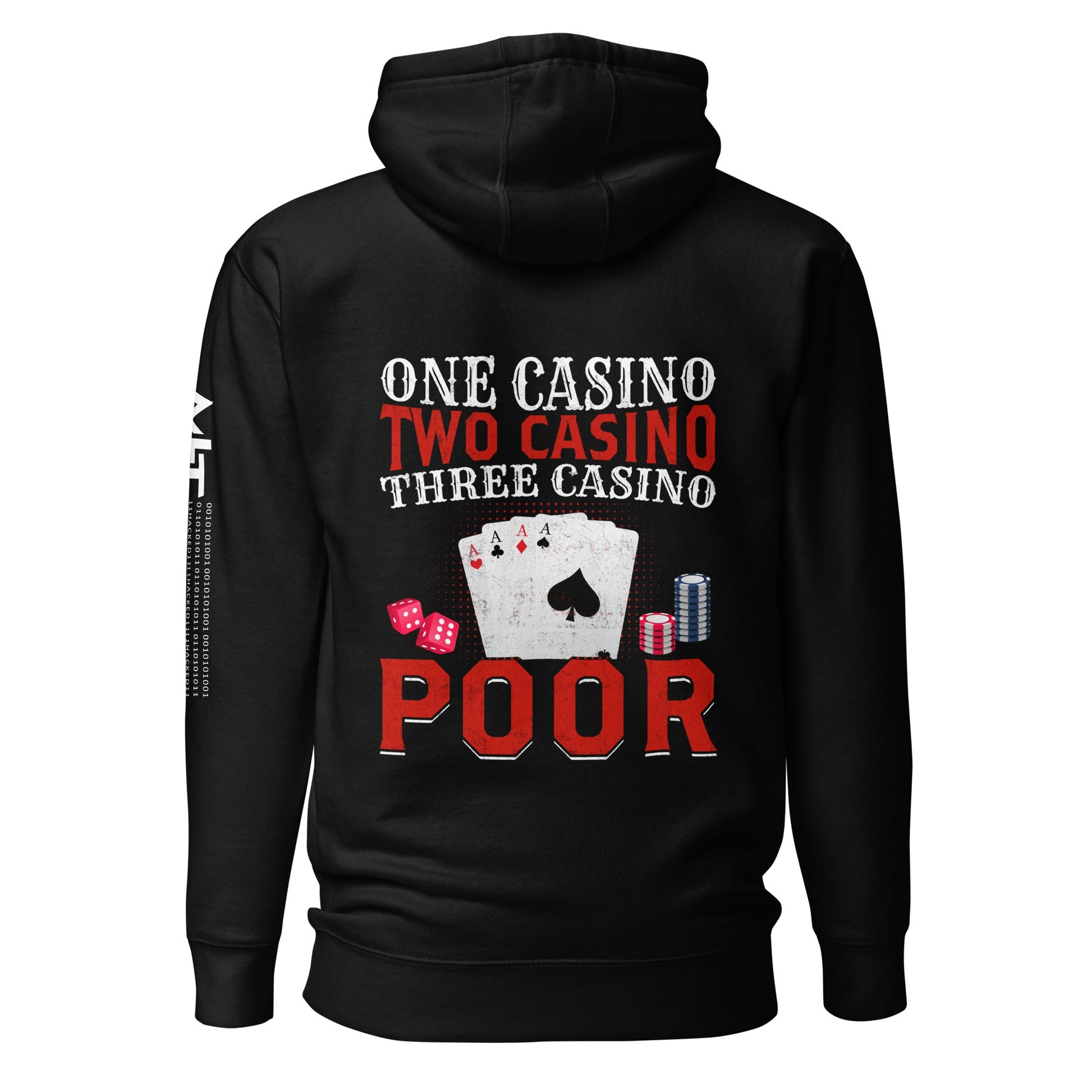 One Casino, Two Casino, Three Casino = Poor - Unisex Hoodie ( Back Print ) by DarkByteGear