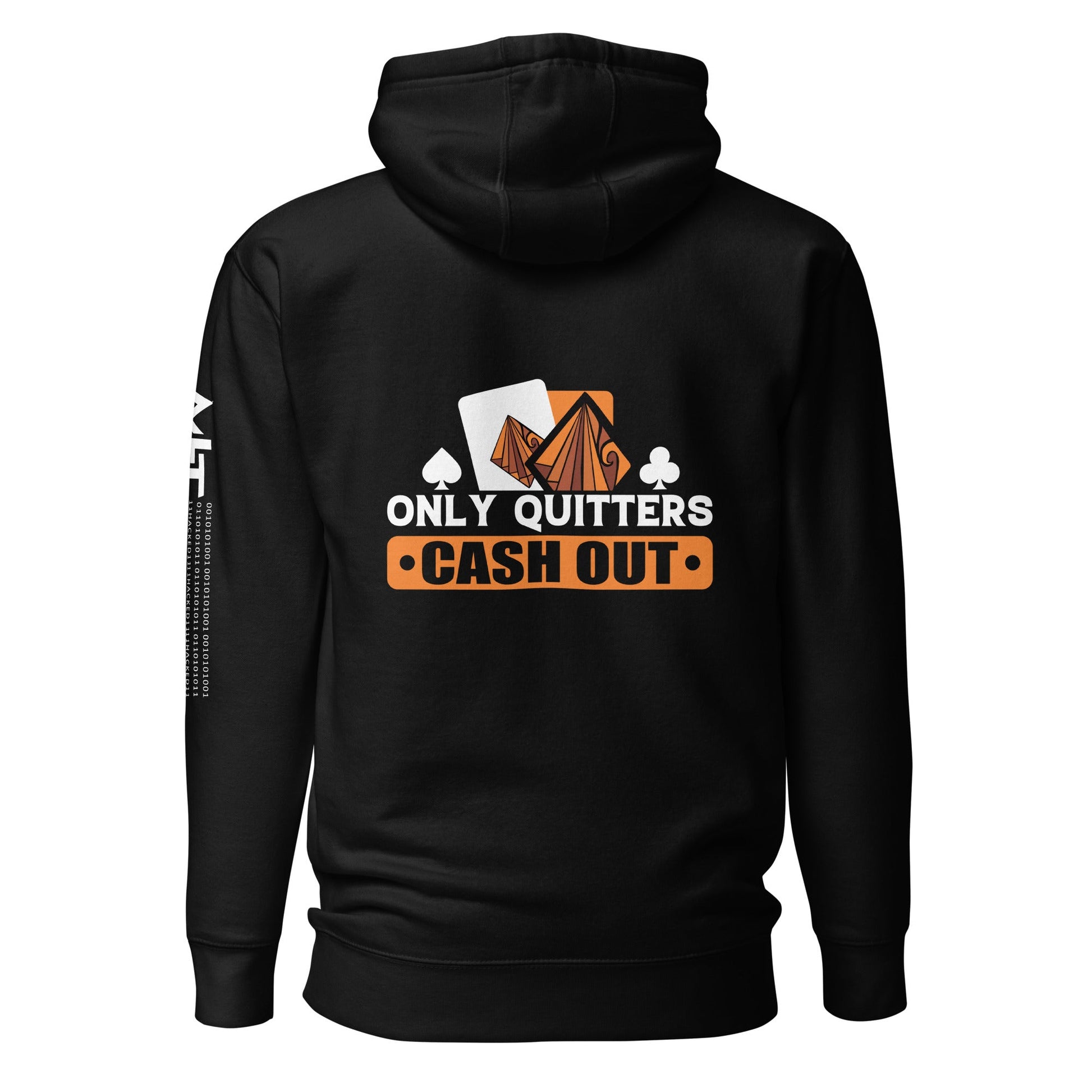 Only Quitters Cash Out - Unisex Hoodie by DarkByteGear