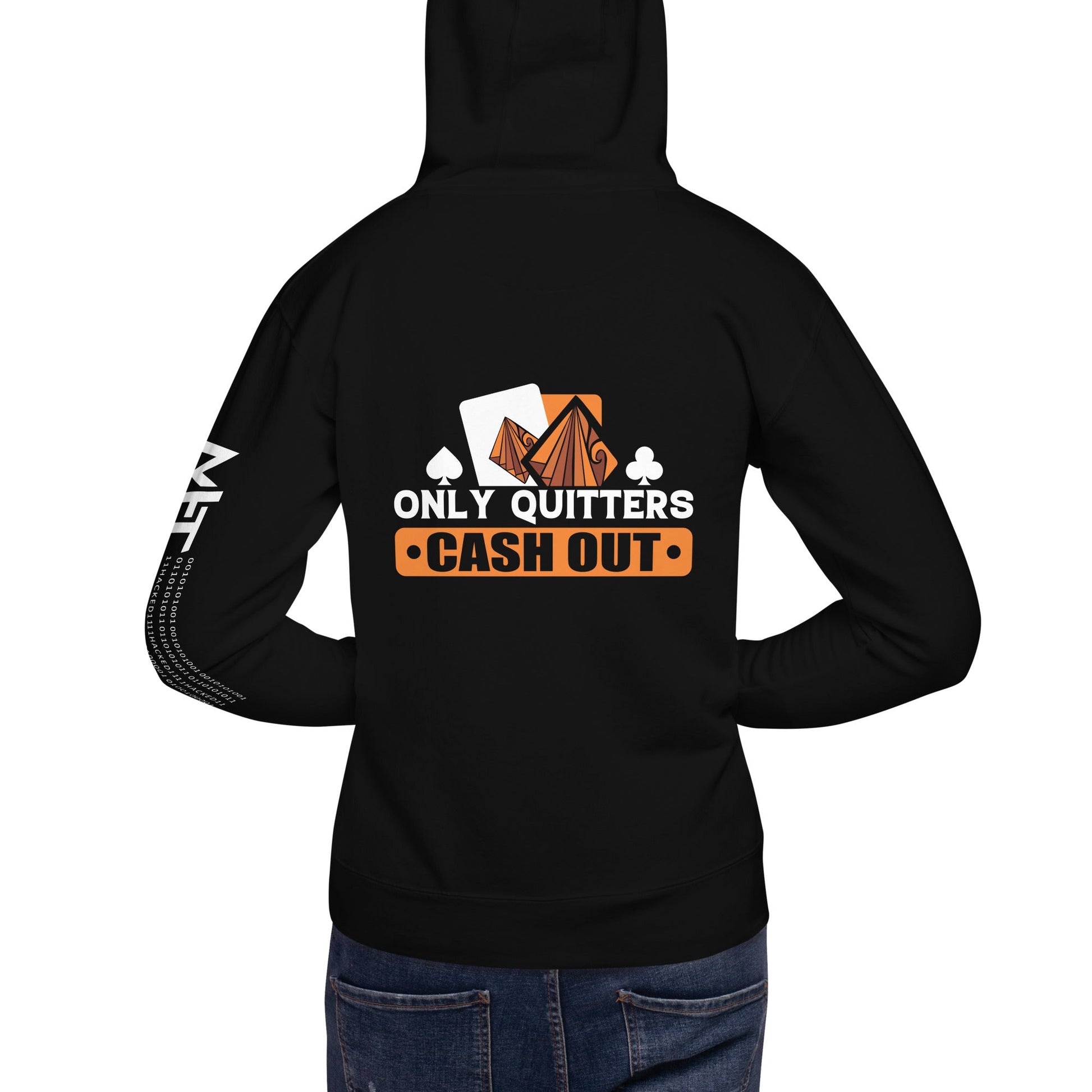 Only Quitters Cash Out - Unisex Hoodie by DarkByteGear
