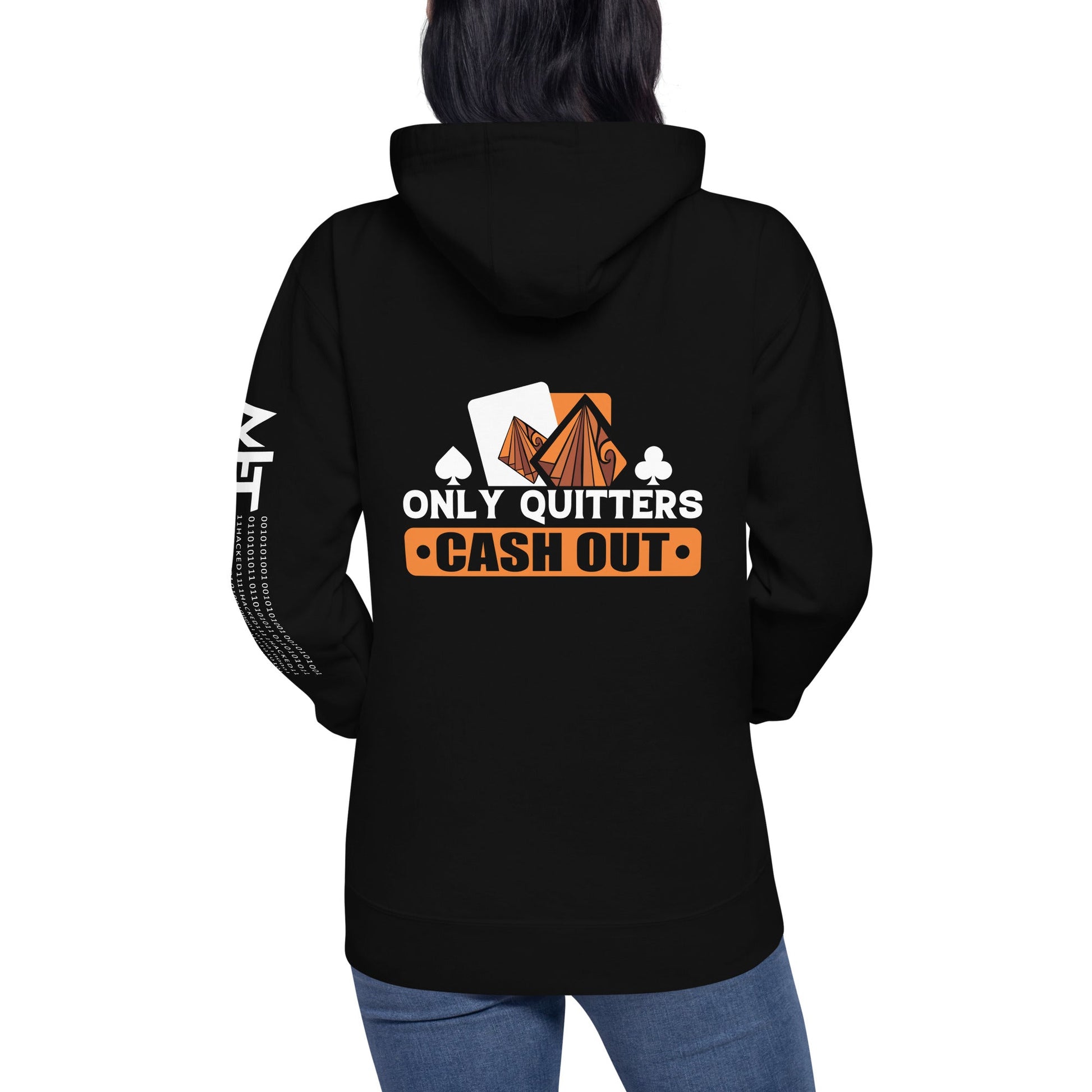 Only Quitters Cash Out - Unisex Hoodie by DarkByteGear