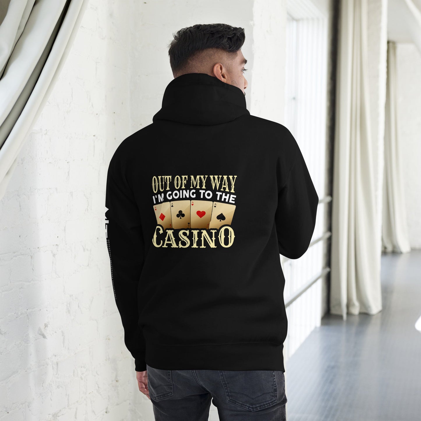 Out of My way; I am Going to the Casino - Unisex Hoodie ( Back Print ) by DarkByteGear