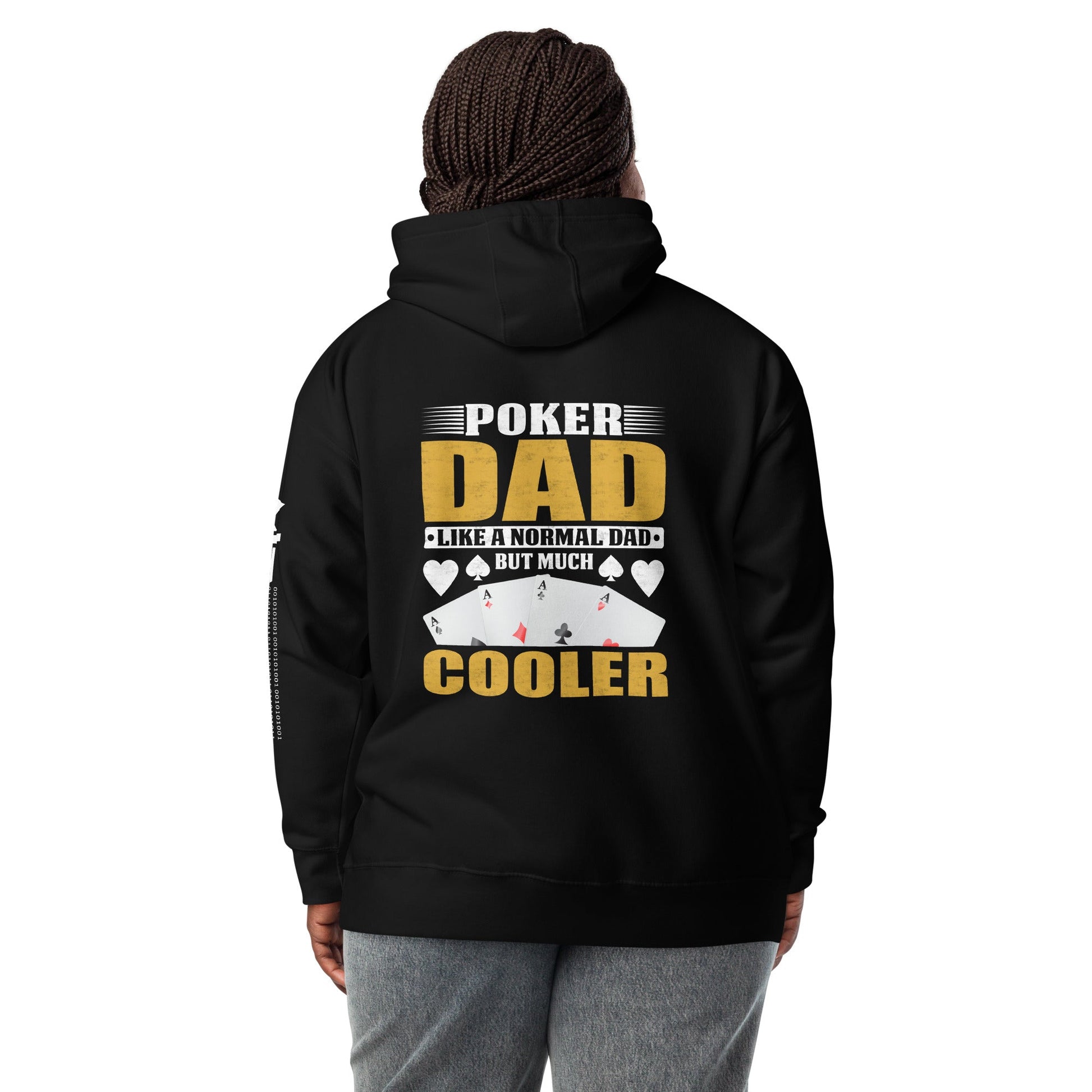 Poker Dad is like a Normal Dad but much Cooler - Unisex Hoodie ( Back Print ) by DarkByteGear