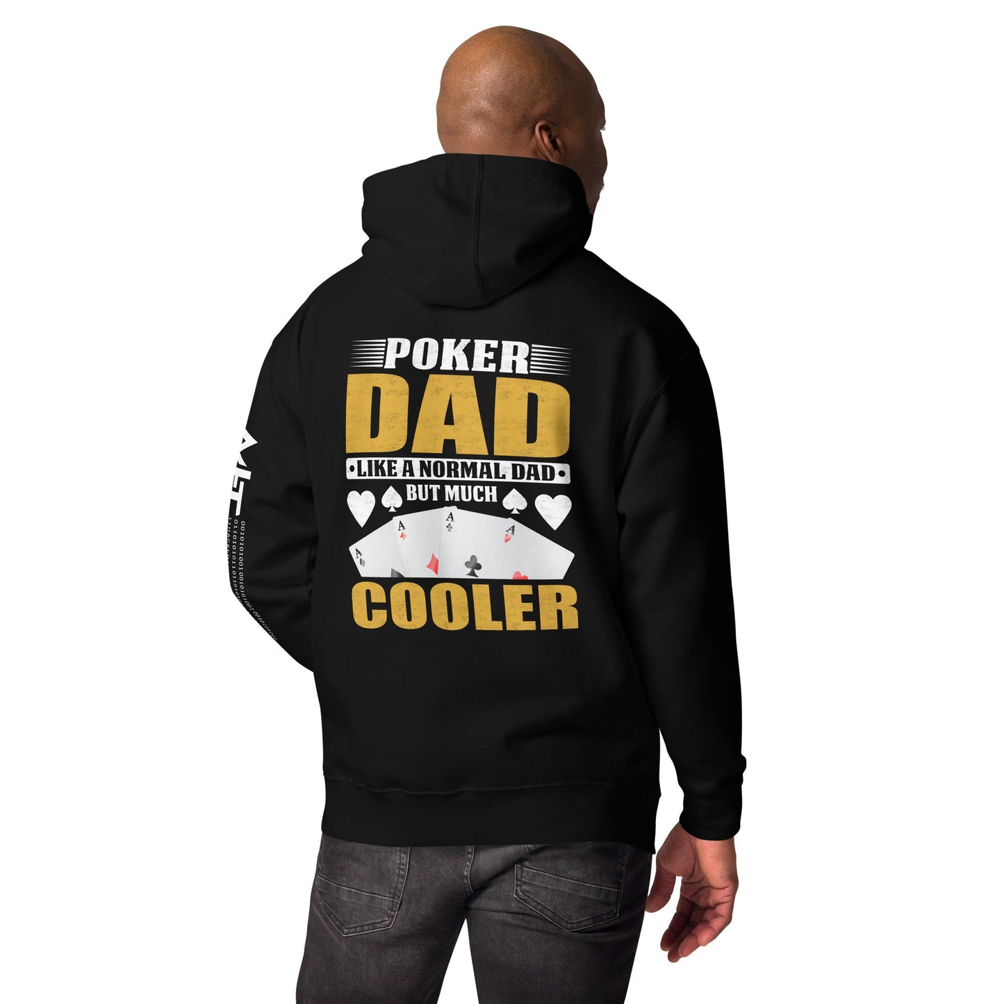 Poker Dad is like a Normal Dad but much Cooler - Unisex Hoodie ( Back Print ) by DarkByteGear