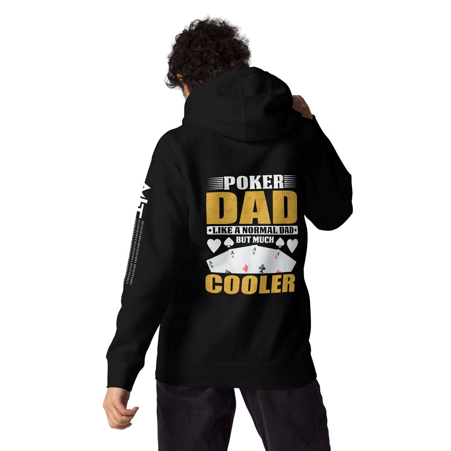 Poker Dad is like a Normal Dad but much Cooler - Unisex Hoodie ( Back Print ) by DarkByteGear