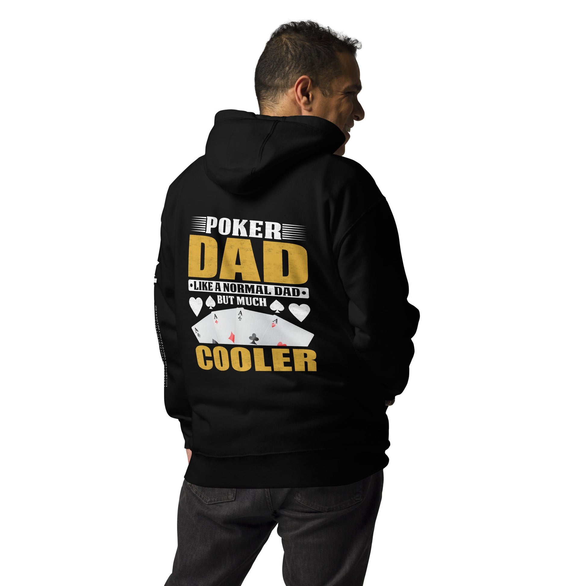 Poker Dad is like a Normal Dad but much Cooler - Unisex Hoodie ( Back Print ) by DarkByteGear