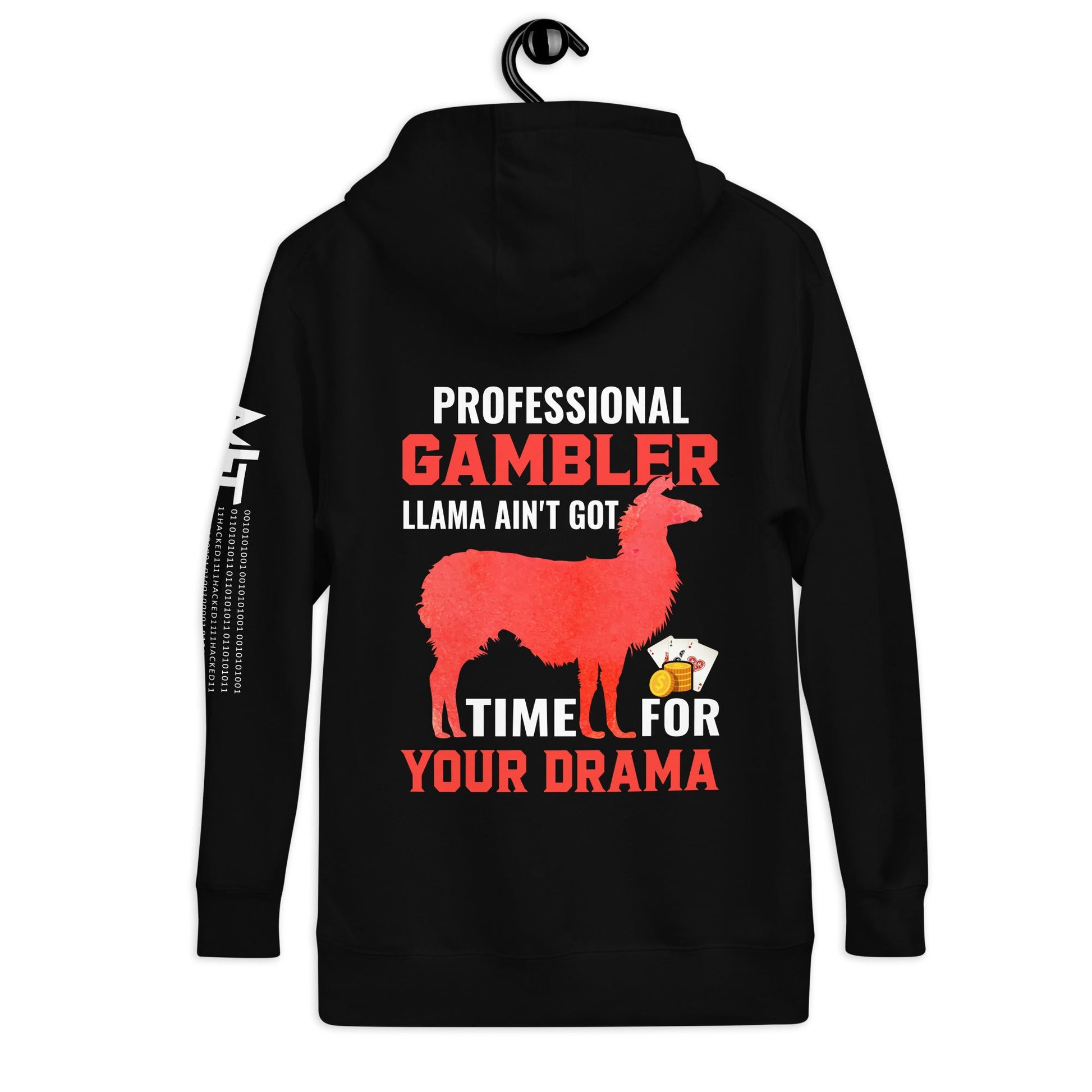 Profession Gambler Llama ain't Got time for your Drama - Unisex Hoodie ( Back Print ) by DarkByteGear