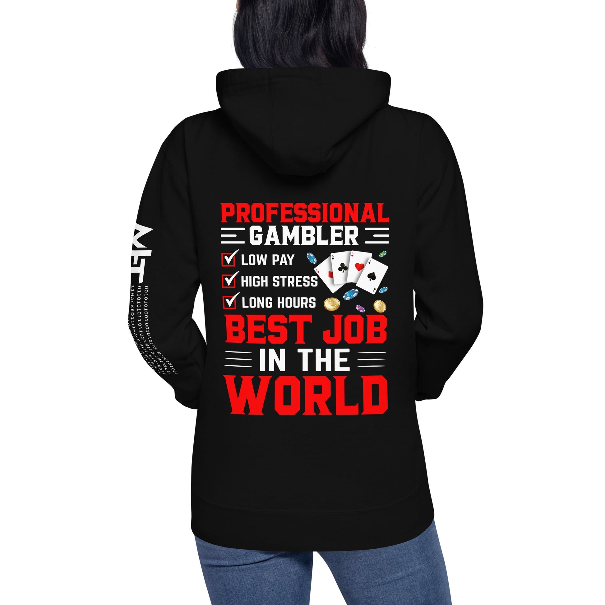 Professional Gambler: The Best Job in the World - Unisex Hoodie ( Back Print ) by DarkByteGear