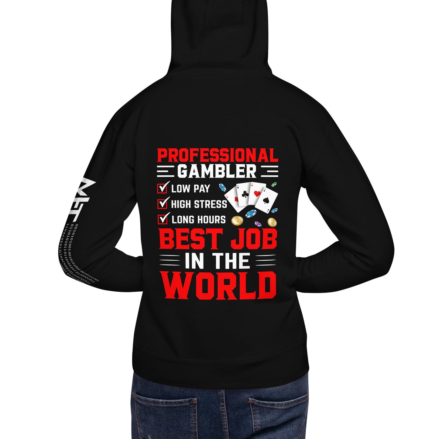 Professional Gambler: The Best Job in the World - Unisex Hoodie ( Back Print ) by DarkByteGear