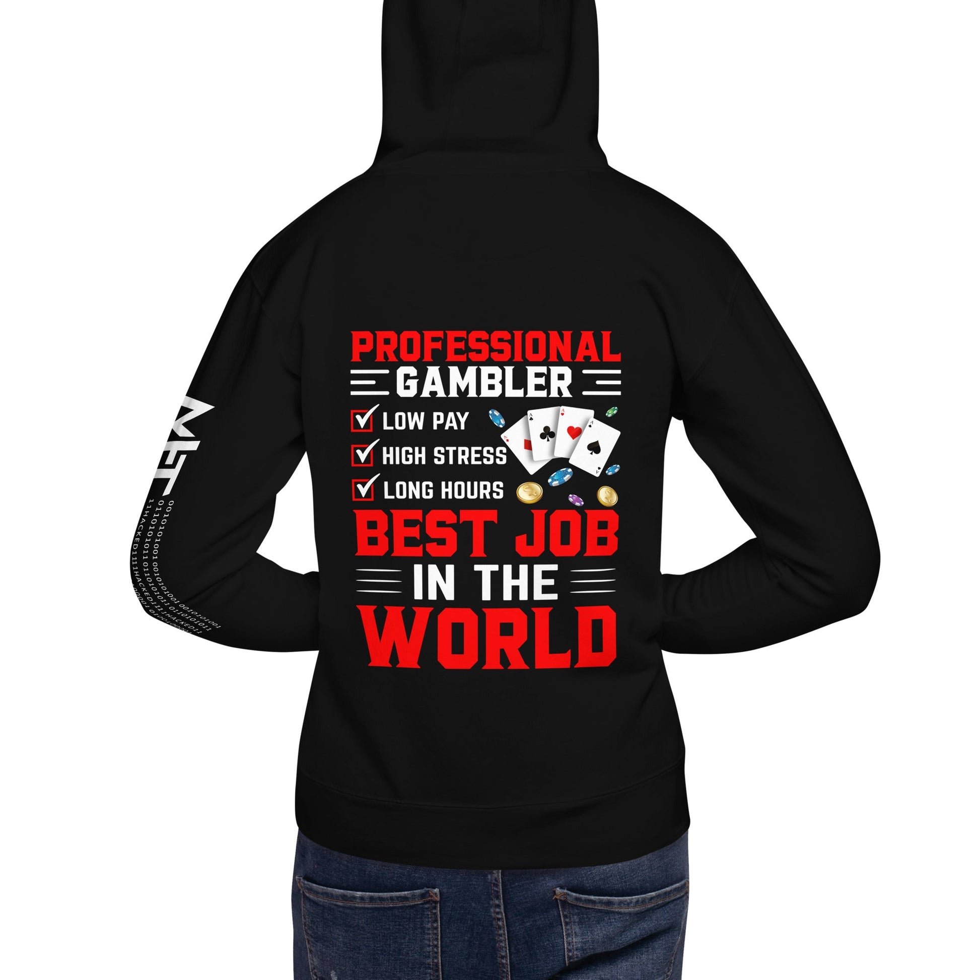 Professional Gambler: The Best Job in the World - Unisex Hoodie ( Back Print ) by DarkByteGear
