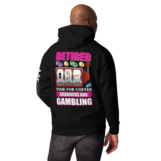 Retired: Time for Coffee, Grandkids and Gambling - Unisex Hoodie ( Back Print ) by DarkByteGear