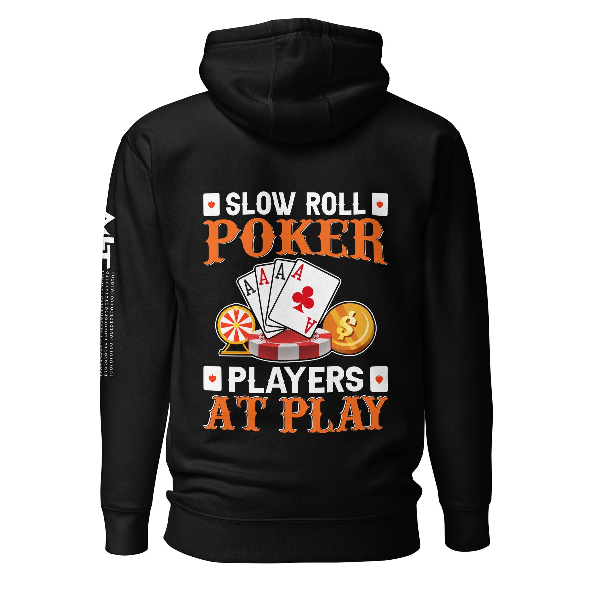 Slow Roll Poker; Players at Play - Unisex Hoodie ( Back Print ) by DarkByteGear