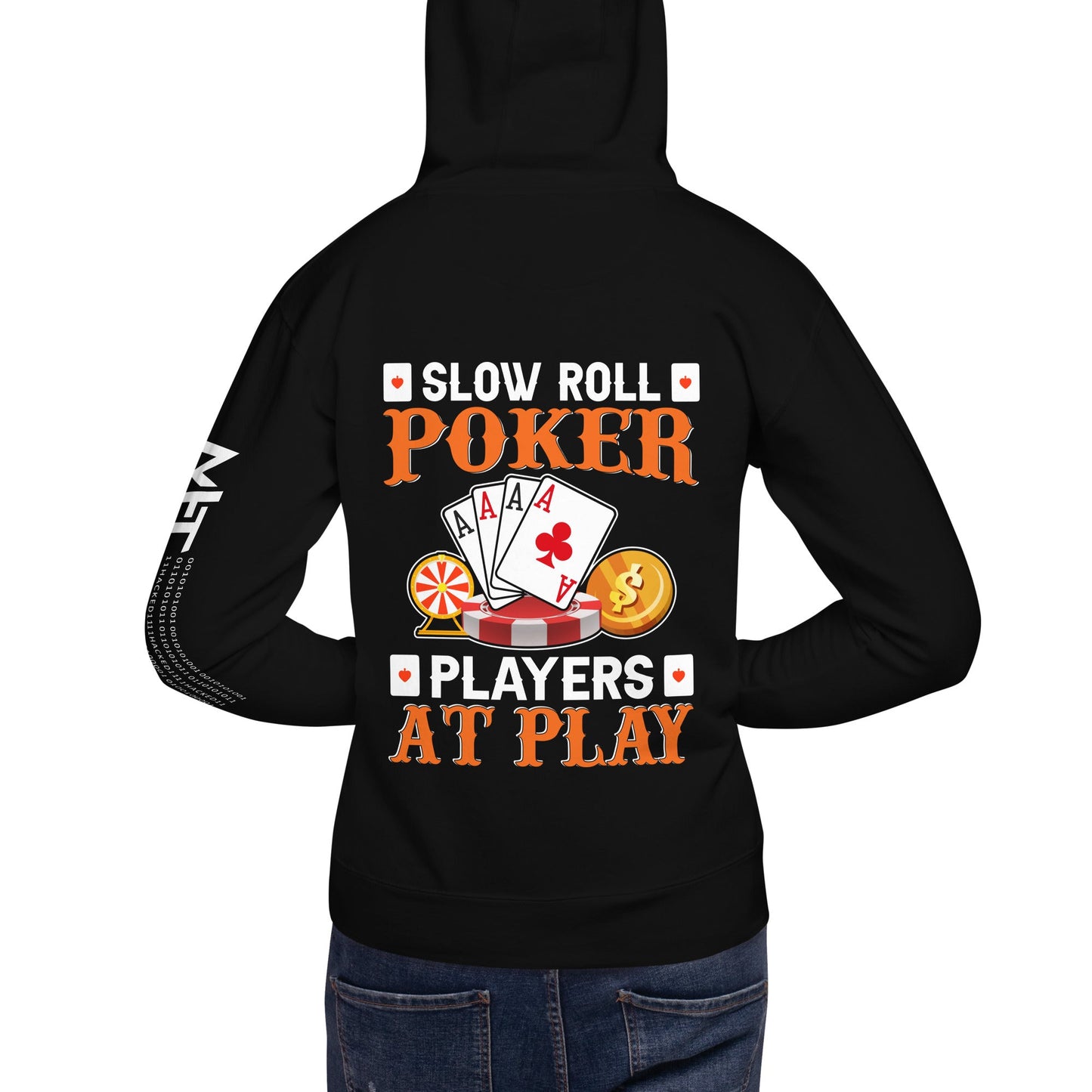 Slow Roll Poker; Players at Play - Unisex Hoodie ( Back Print ) by DarkByteGear