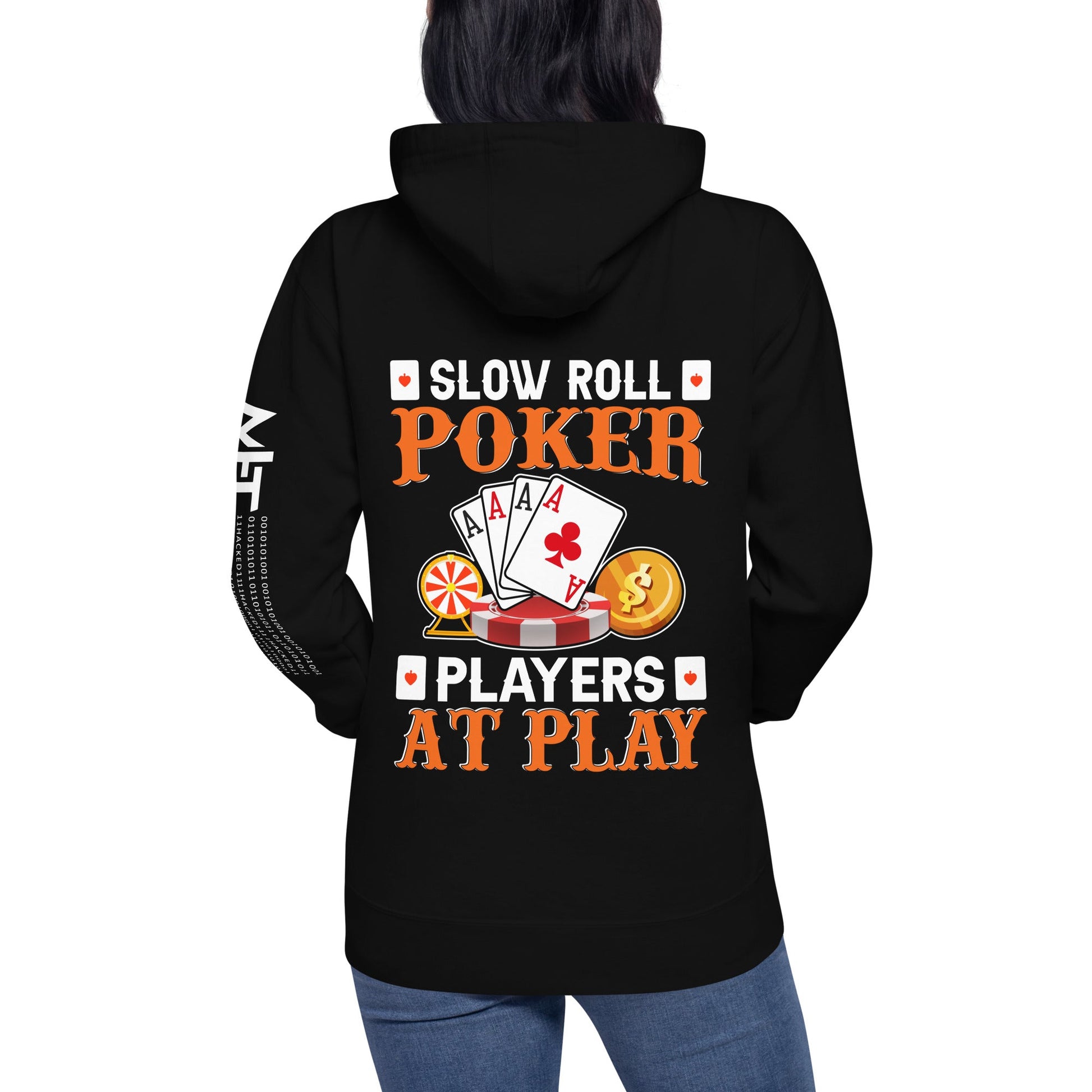 Slow Roll Poker; Players at Play - Unisex Hoodie ( Back Print ) by DarkByteGear