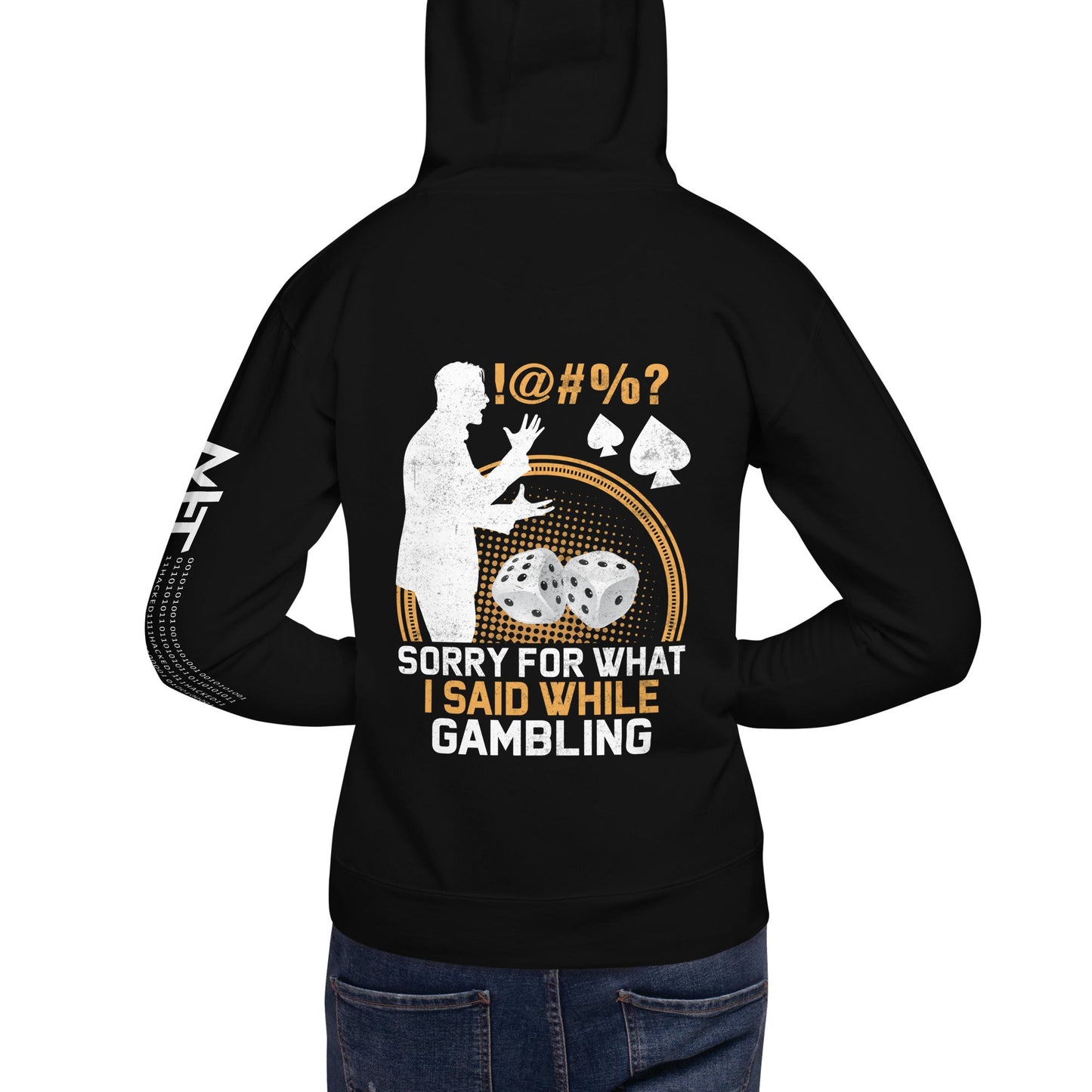 Sorry for what I Said while Gambling - Unisex Hoodie ( Back Print ) by DarkByteGear