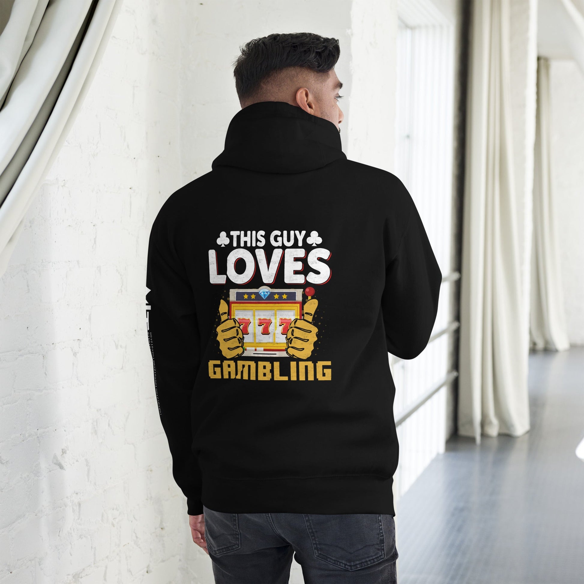 This Guy Loves Gambling - Unisex Hoodie ( Back Print ) by DarkByteGear
