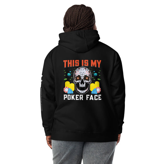 This is My Poker Face - Unisex Hoodie ( Back Print ) by DarkByteGear