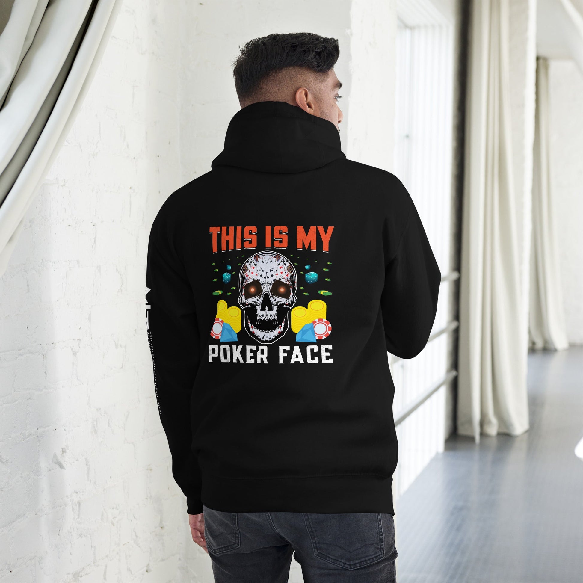 This is My Poker Face - Unisex Hoodie ( Back Print ) by DarkByteGear