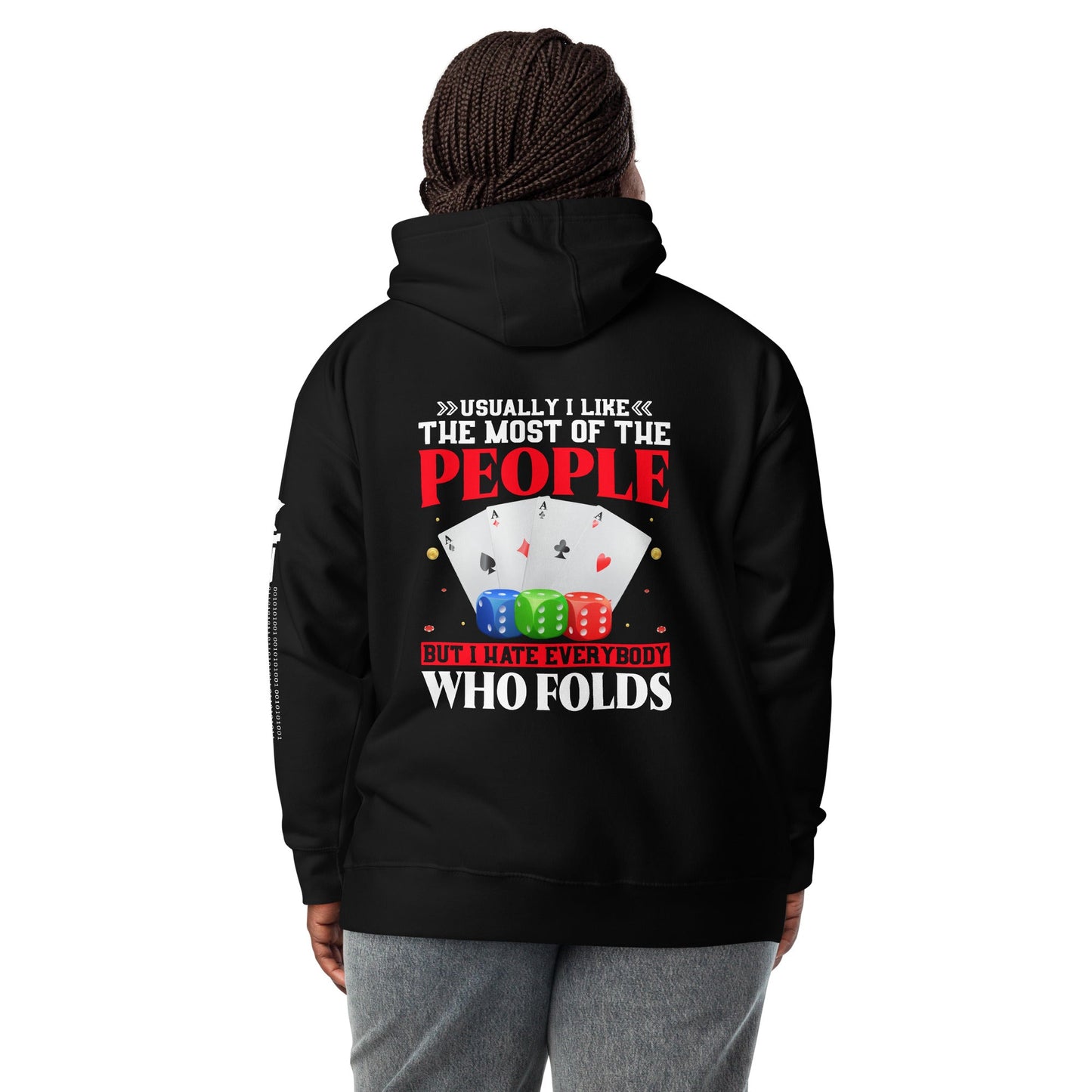 Usually I Like Most of the People But I Hate everyone who Folds - Unisex Hoodie ( Back Print ) by DarkByteGear