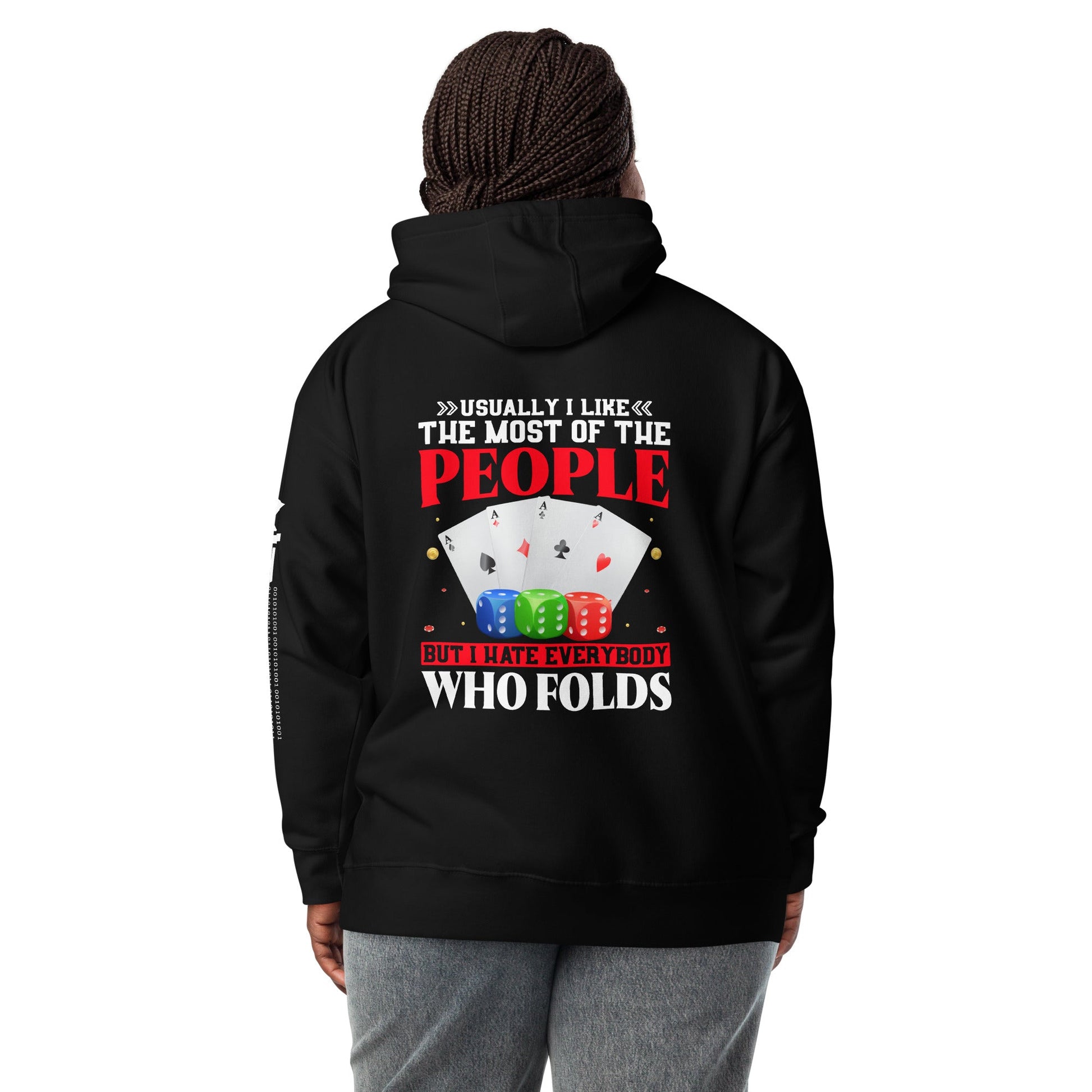 Usually I Like Most of the People But I Hate everyone who Folds - Unisex Hoodie ( Back Print ) by DarkByteGear