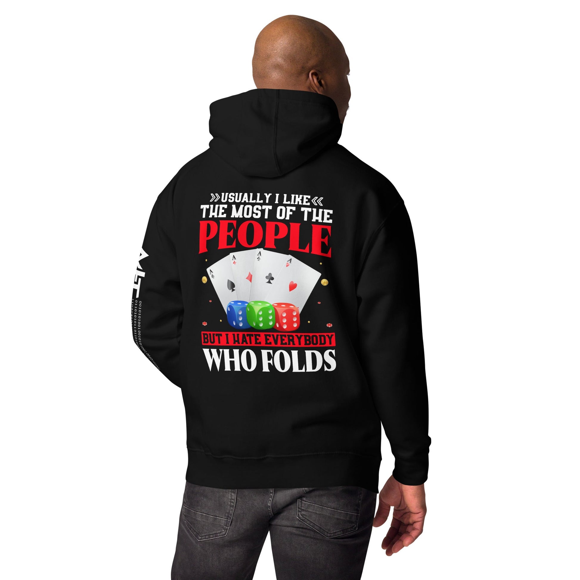 Usually I Like Most of the People But I Hate everyone who Folds - Unisex Hoodie ( Back Print ) by DarkByteGear