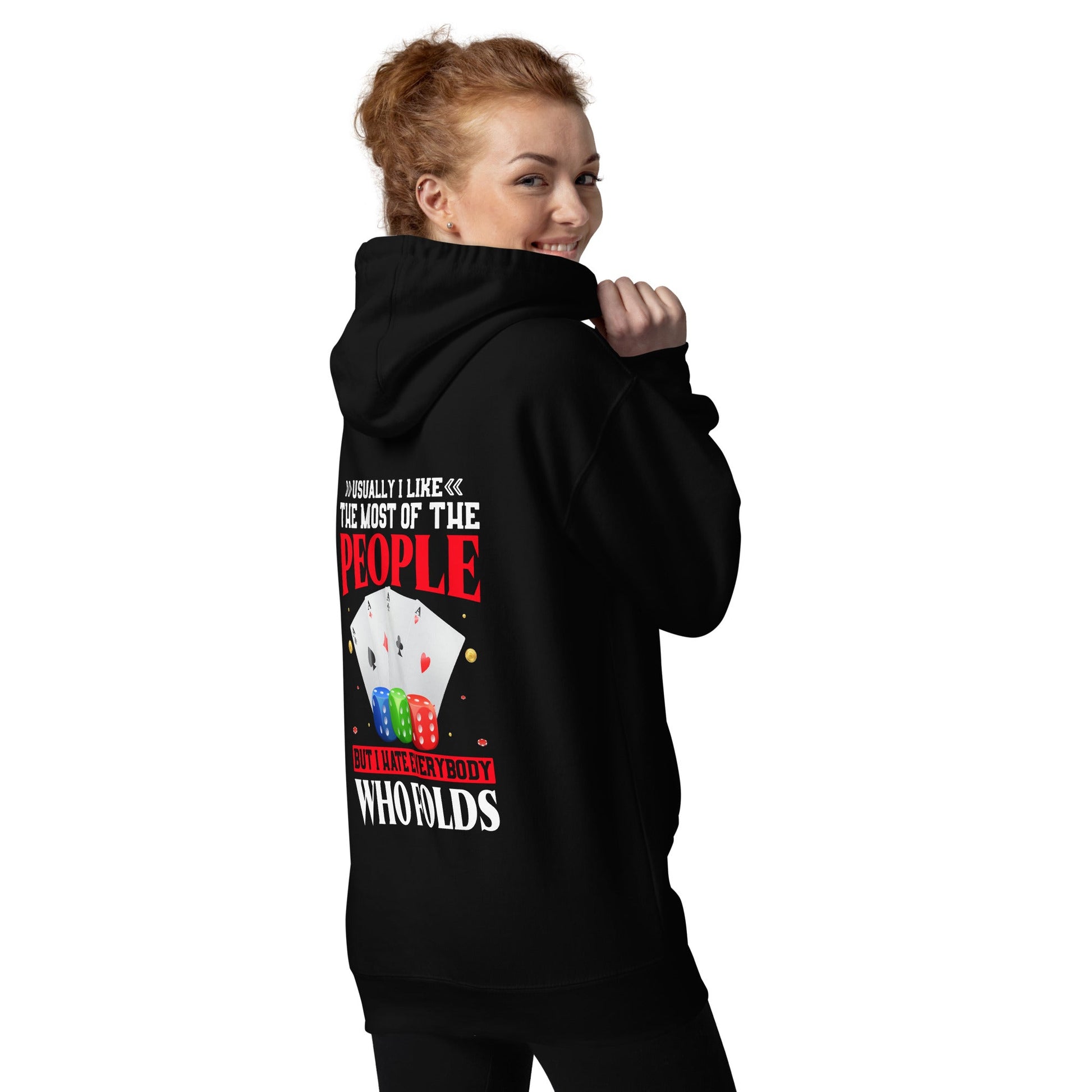 Usually I Like Most of the People But I Hate everyone who Folds - Unisex Hoodie ( Back Print ) by DarkByteGear