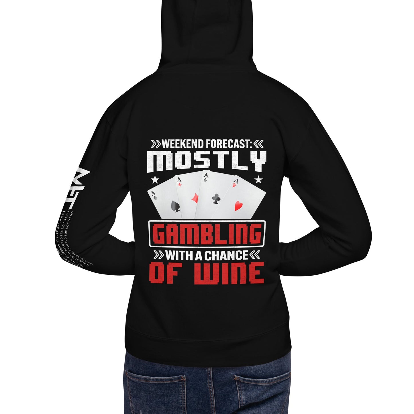 Weekend Forecast Mostly Gambling With a Chance of Wine - Unisex Hoodie ( Back Print ) by DarkByteGear