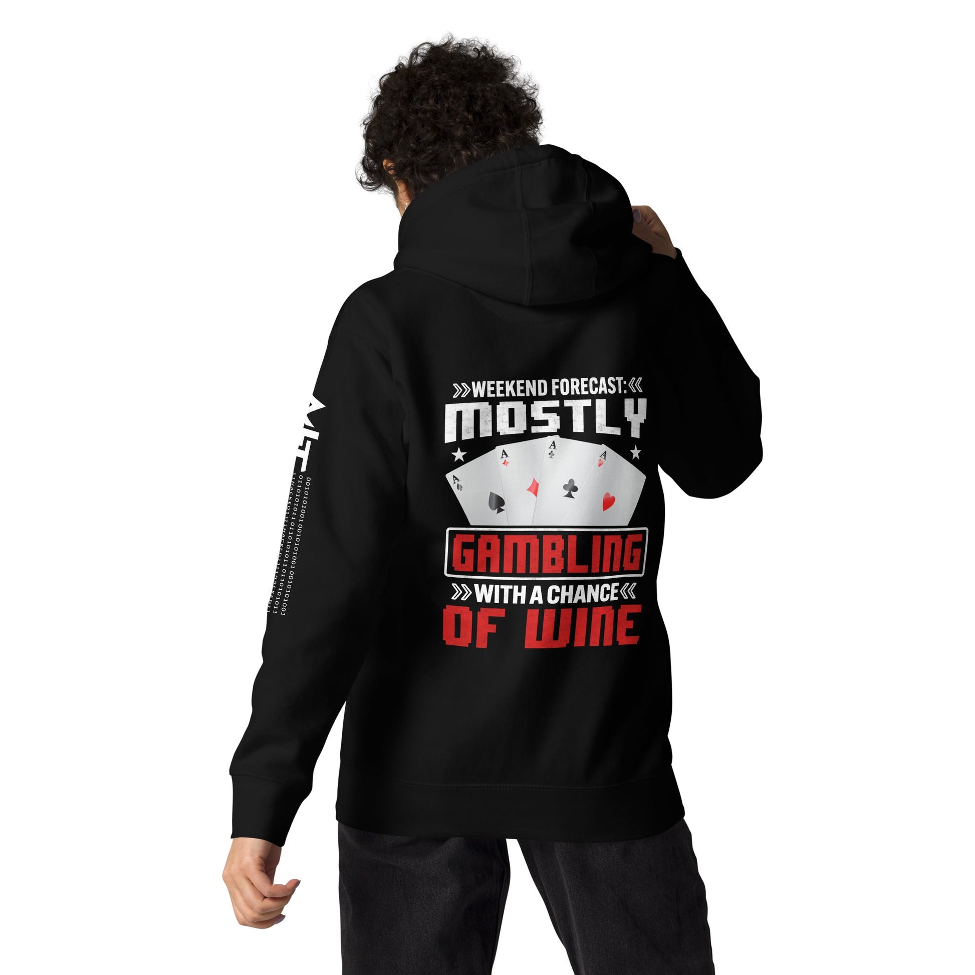 Weekend Forecast Mostly Gambling With a Chance of Wine - Unisex Hoodie ( Back Print ) by DarkByteGear
