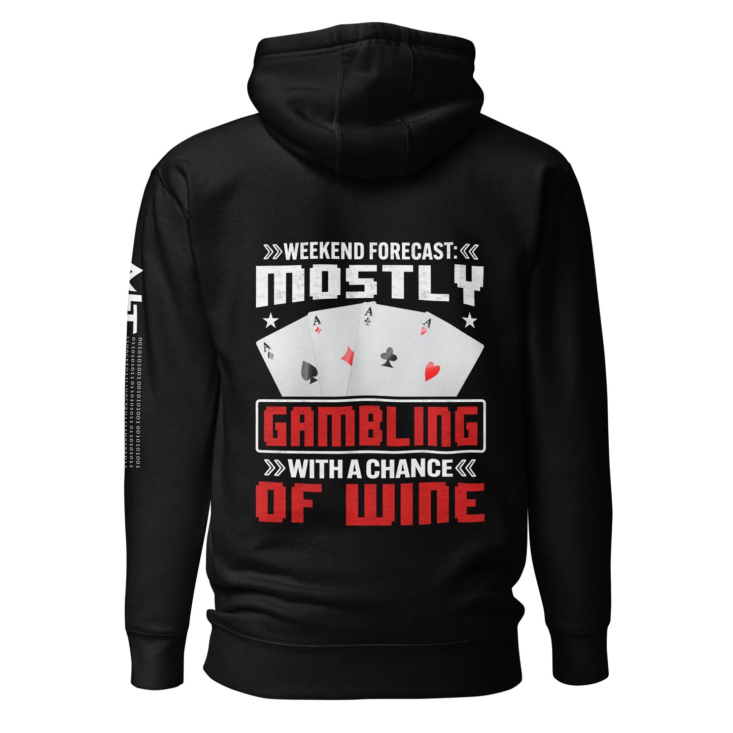 Weekend Forecast Mostly Gambling With a Chance of Wine - Unisex Hoodie ( Back Print ) by DarkByteGear