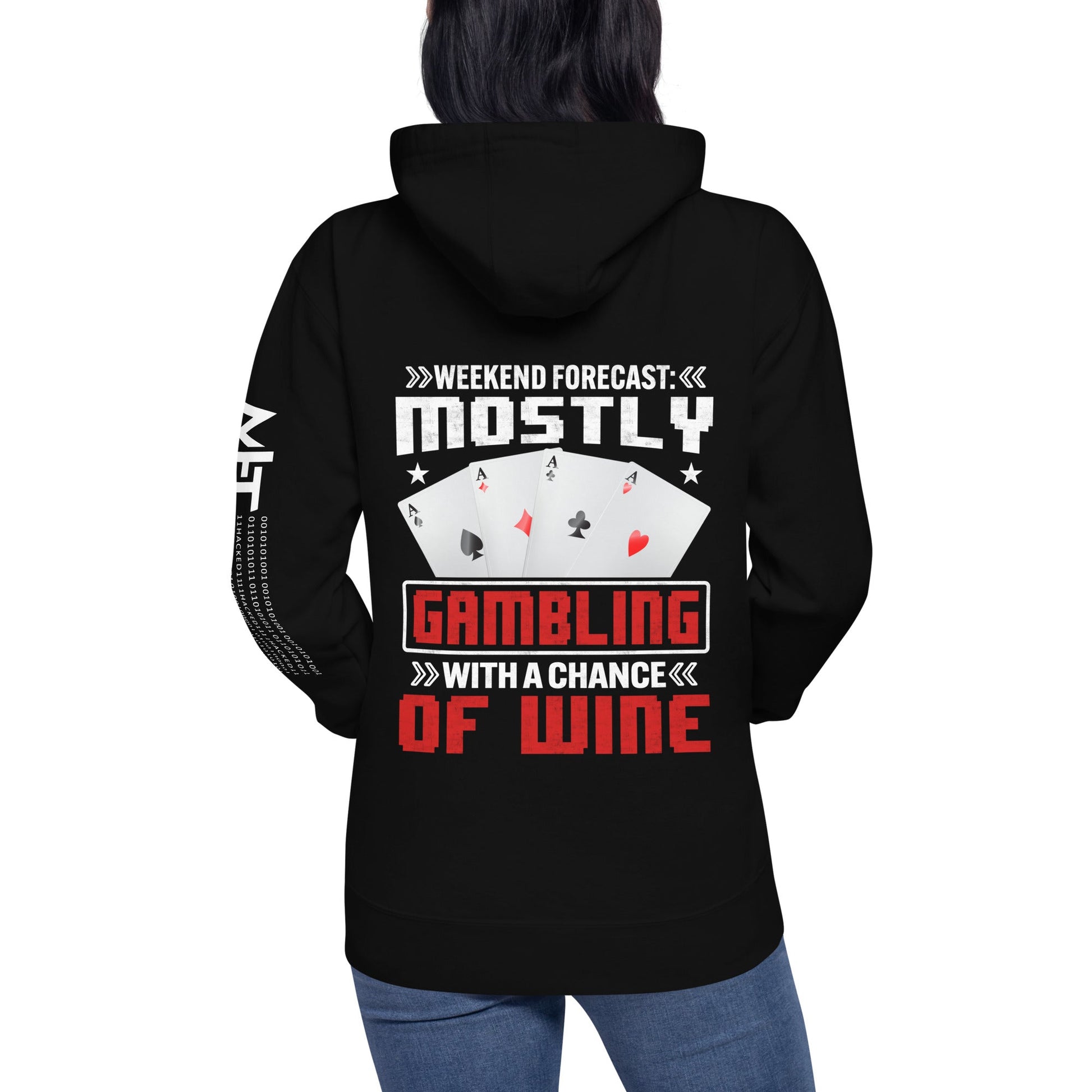 Weekend Forecast Mostly Gambling With a Chance of Wine - Unisex Hoodie ( Back Print ) by DarkByteGear