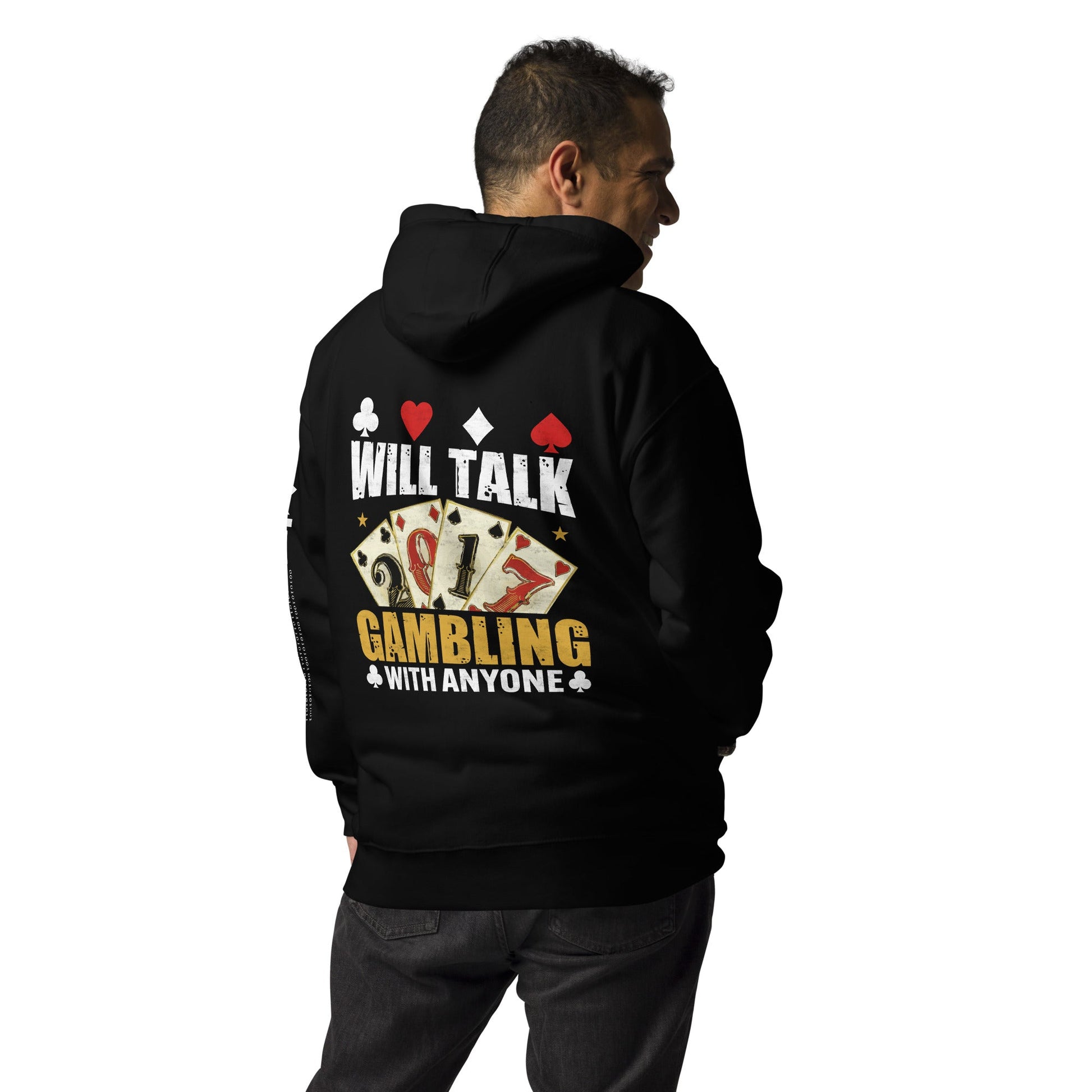 Will Talk about Gambling with everyone - Unisex Hoodie ( Back Print ) by DarkByteGear