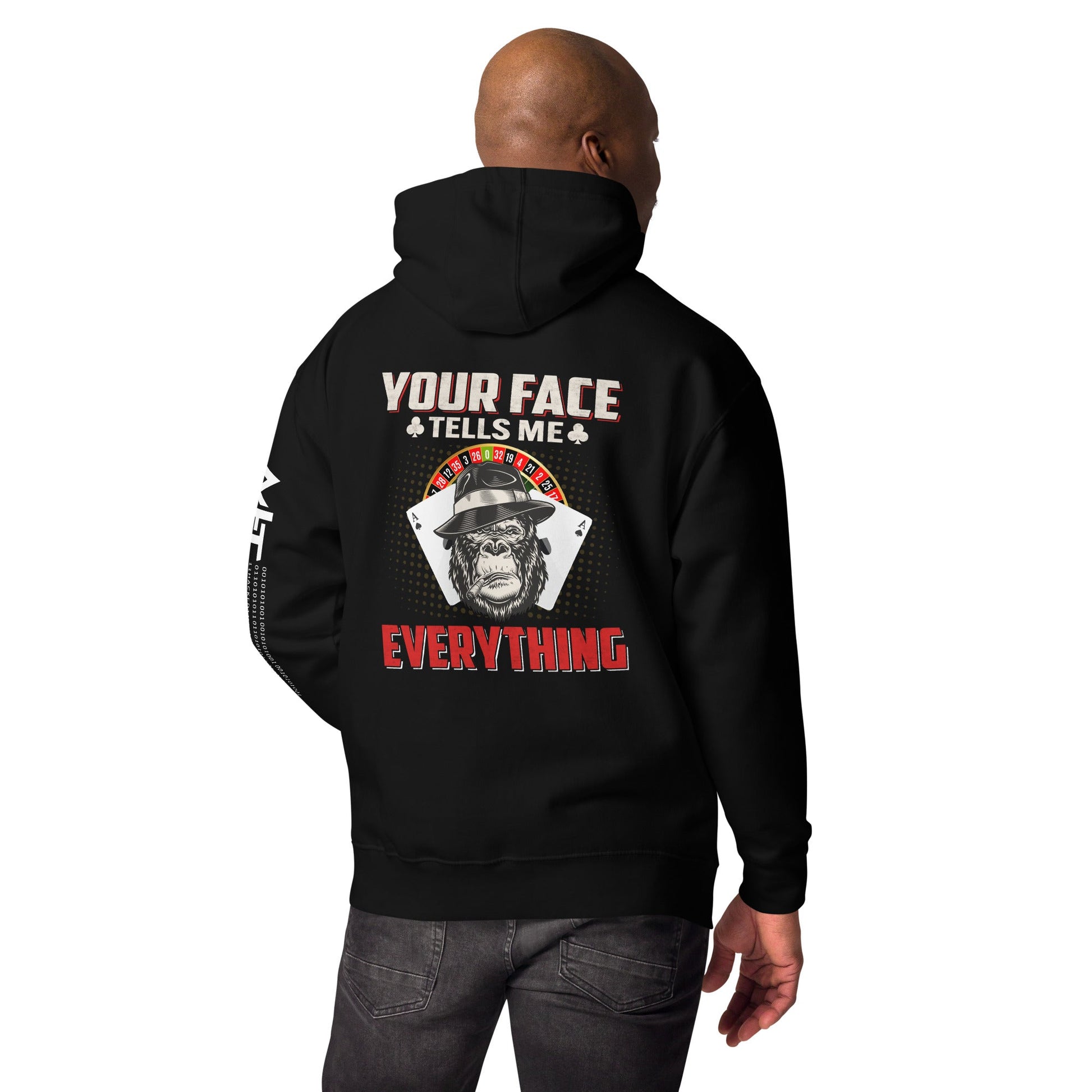 Your Face Tells me Everything - Unisex Hoodie ( Back Print ) by DarkByteGear