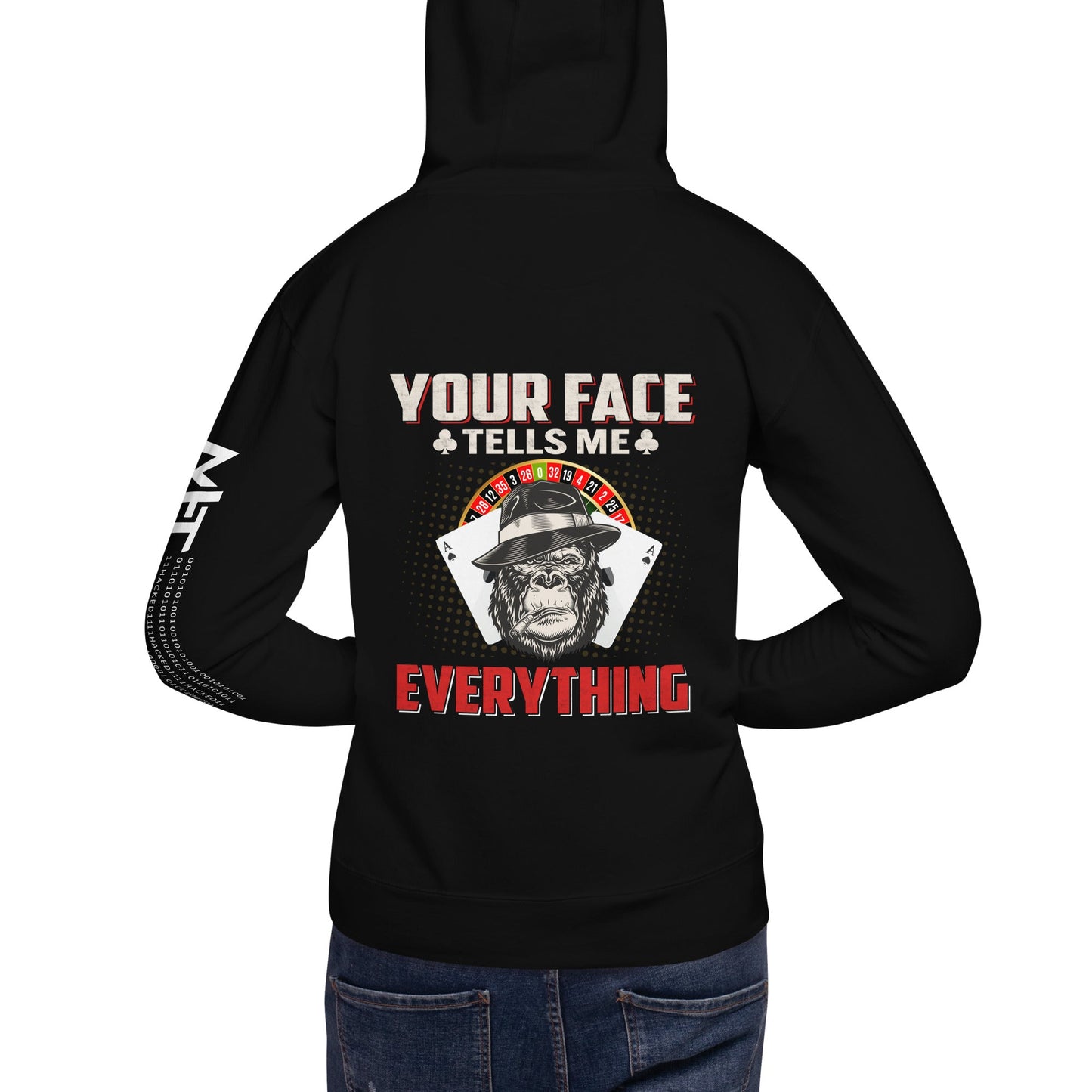 Your Face Tells me Everything - Unisex Hoodie ( Back Print ) by DarkByteGear