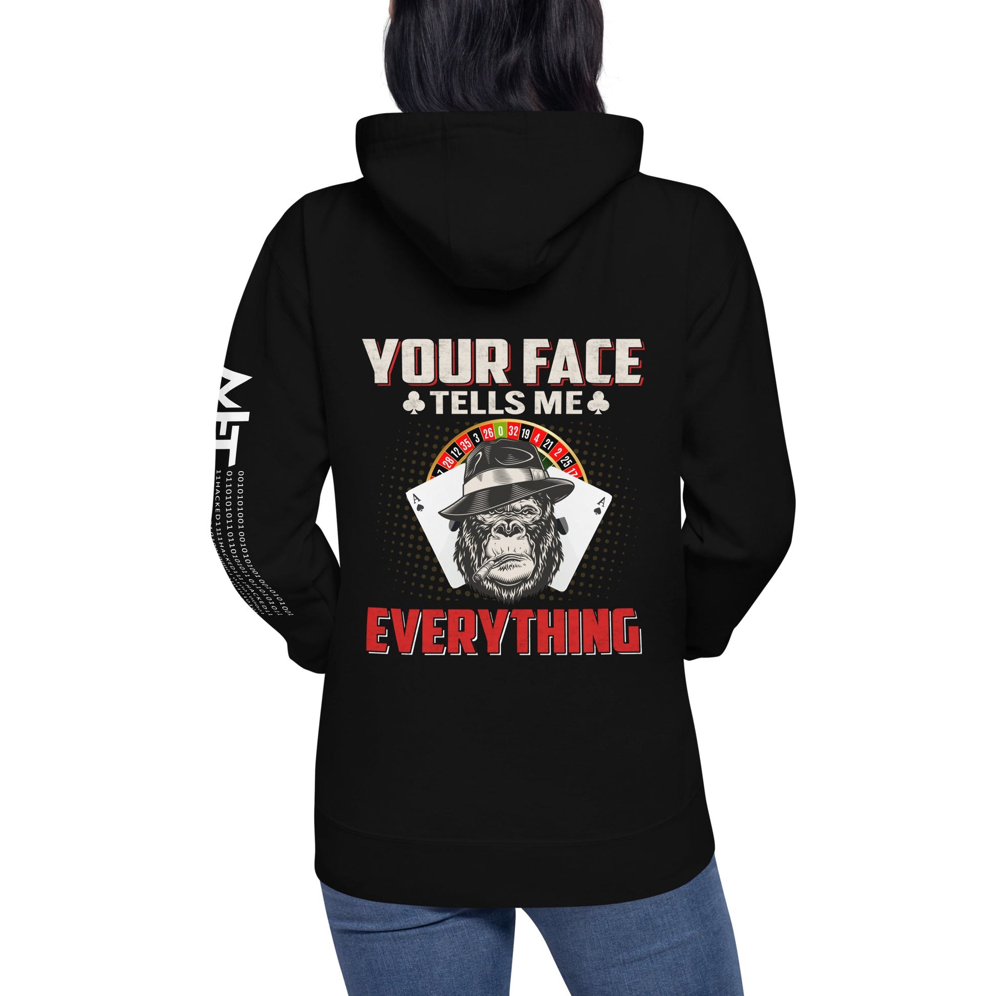 Your Face Tells me Everything - Unisex Hoodie ( Back Print ) by DarkByteGear