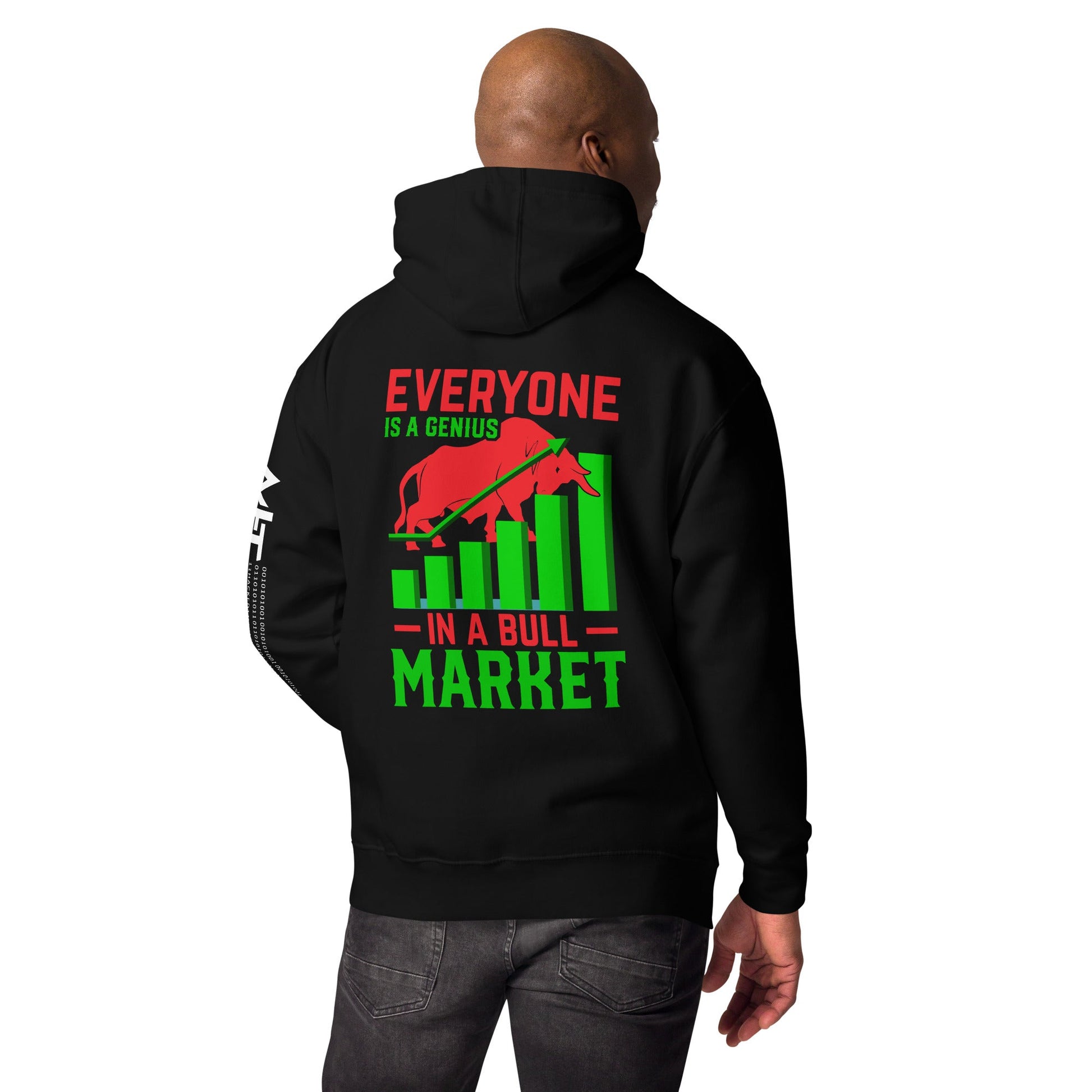 Everyone is a Genius in a Bull Market V1 - Unisex Hoodie ( Back Print ) by DarkByteGear
