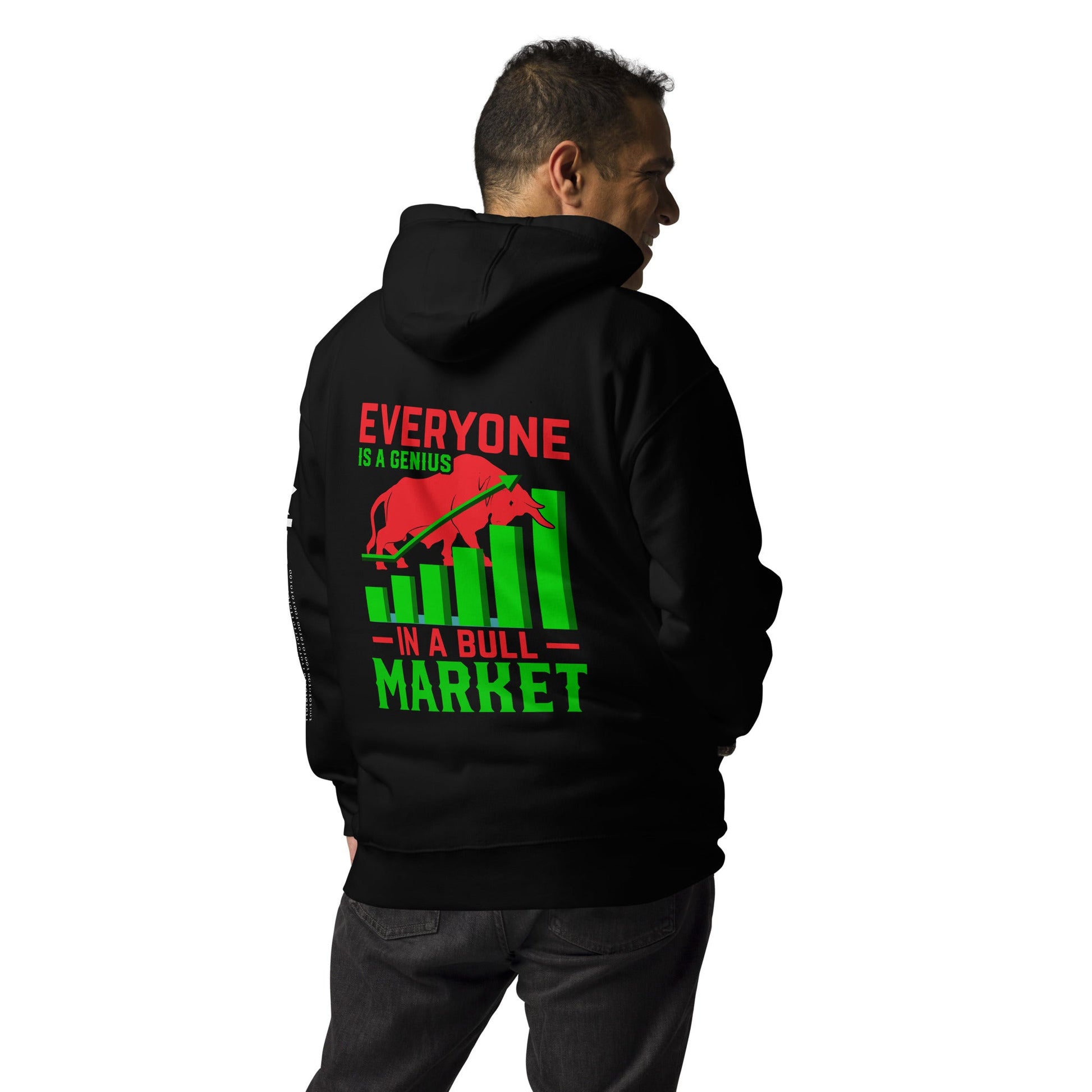 Everyone is a Genius in a Bull Market V1 - Unisex Hoodie ( Back Print ) by DarkByteGear