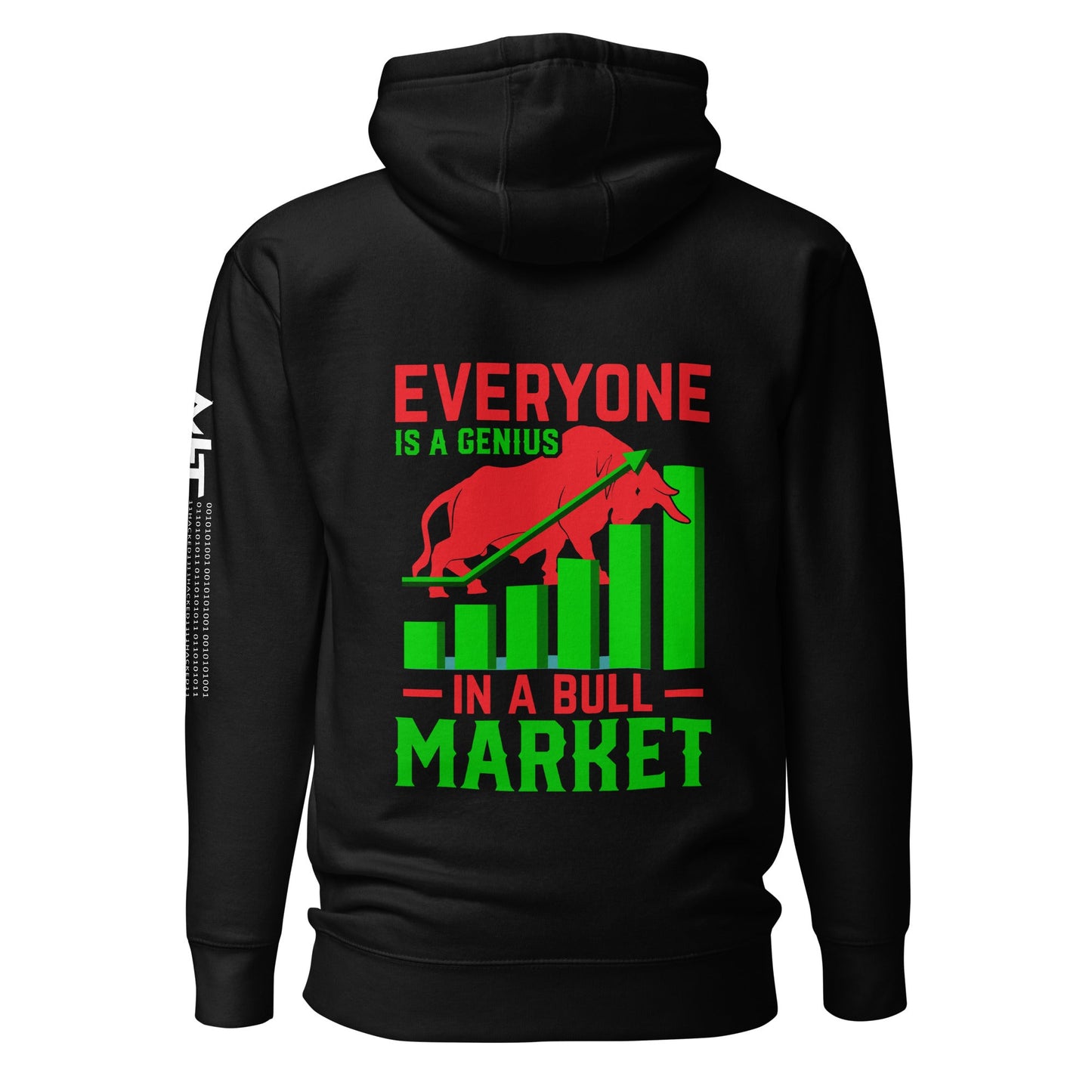 Everyone is a Genius in a Bull Market V1 - Unisex Hoodie ( Back Print ) by DarkByteGear