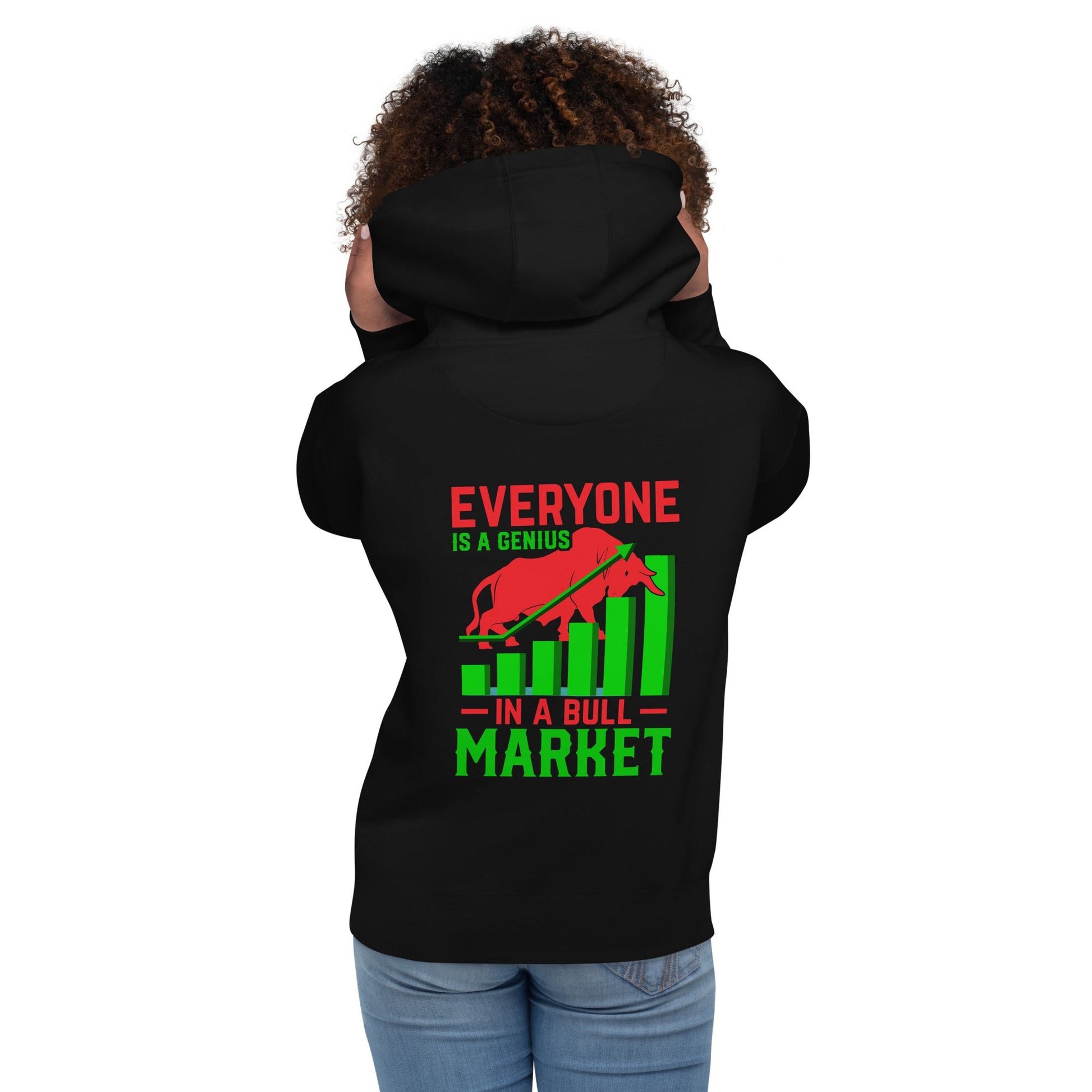 Everyone is a Genius in a Bull Market V1 - Unisex Hoodie ( Back Print ) by DarkByteGear