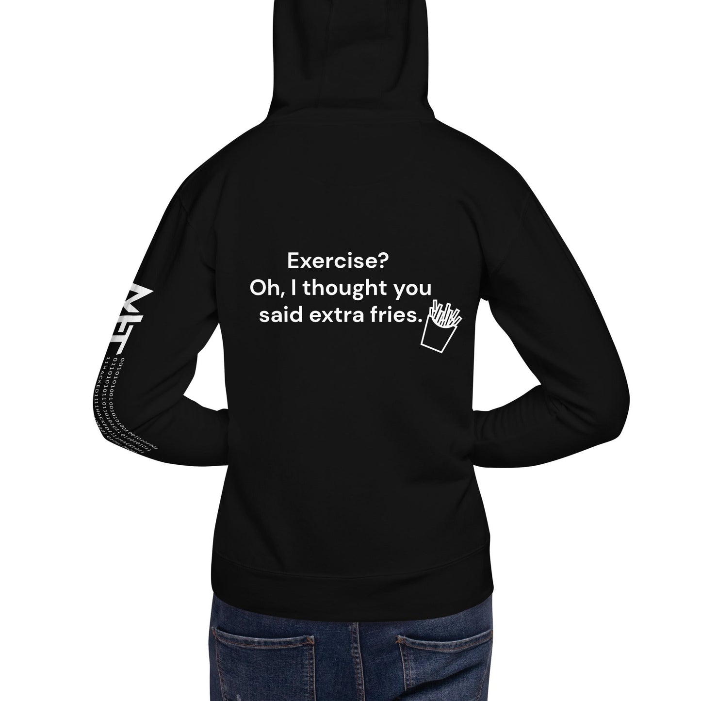 Exercise? Oh, I thought you said extra fries - Unisex Hoodie ( Back Print ) by DarkByteGear