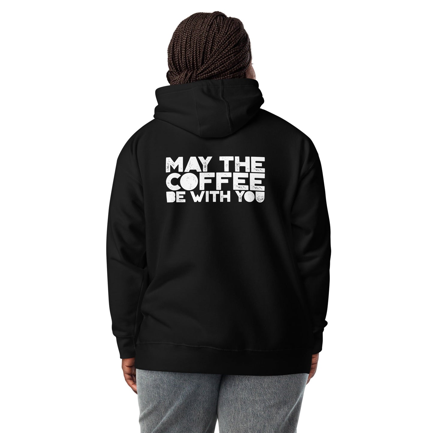 May the Coffee be with You - Unisex Hoodie ( Back Print ) by DarkByteGear