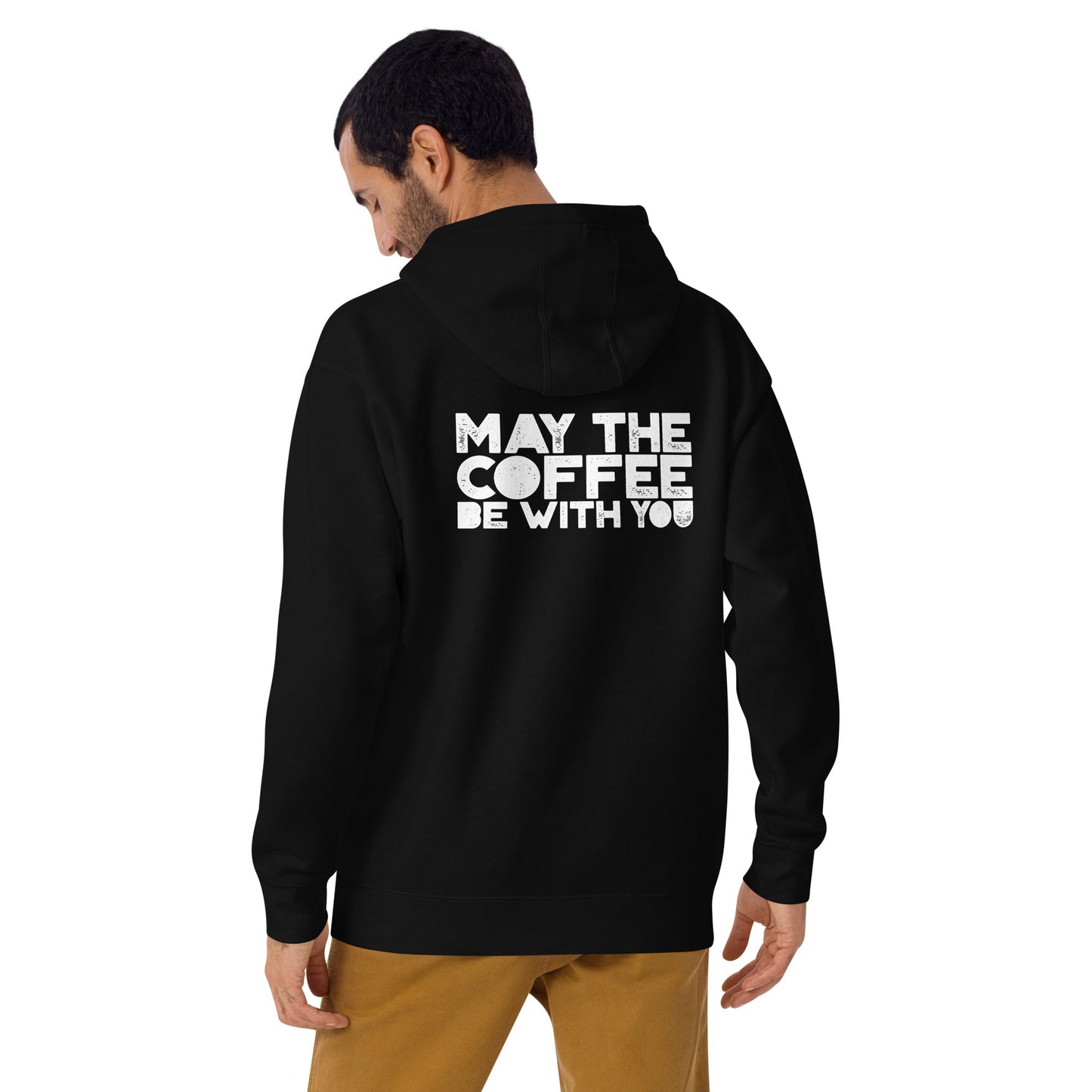 May the Coffee be with You - Unisex Hoodie ( Back Print ) by DarkByteGear
